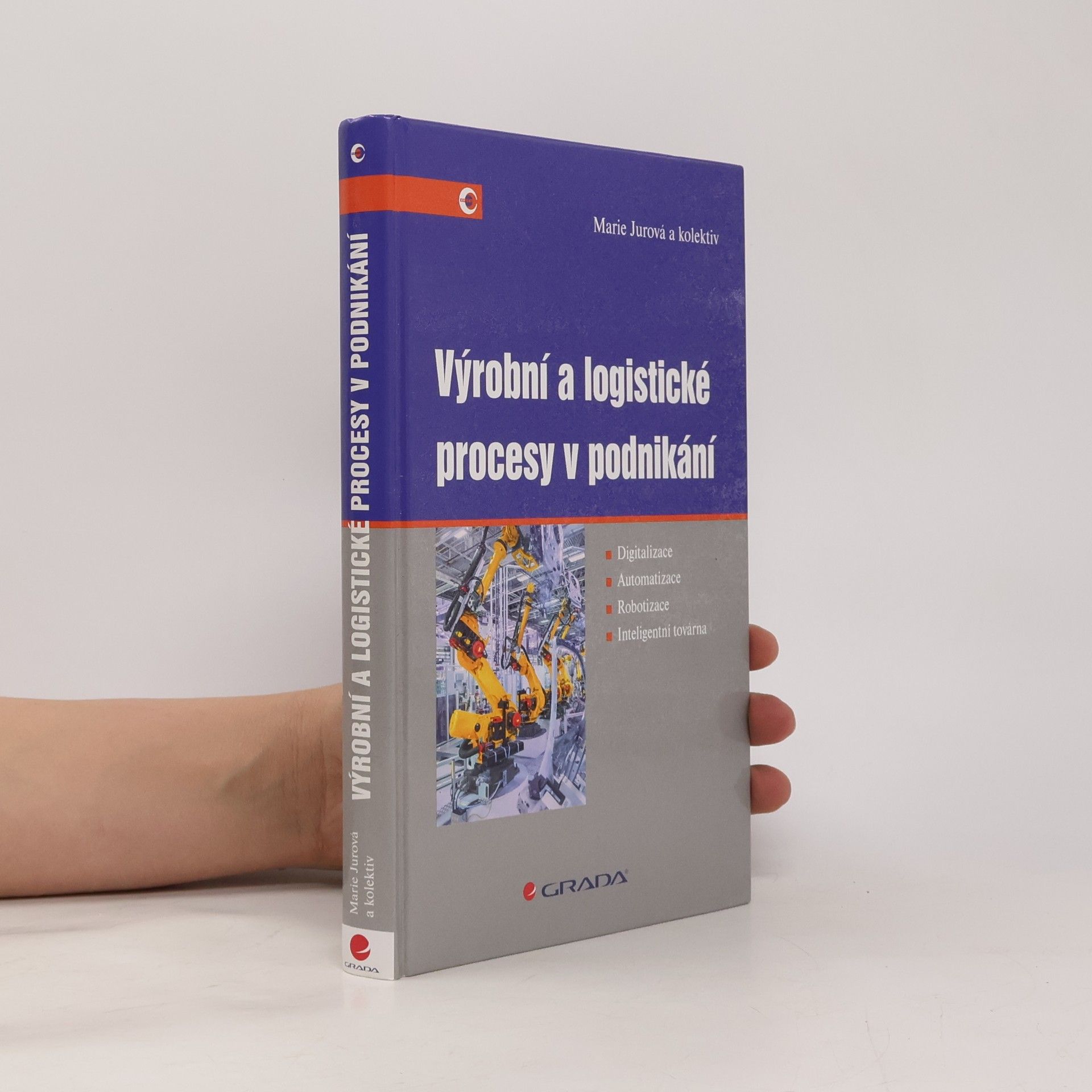 Marie Jurová Výrobní a logistické procesy v podnikání