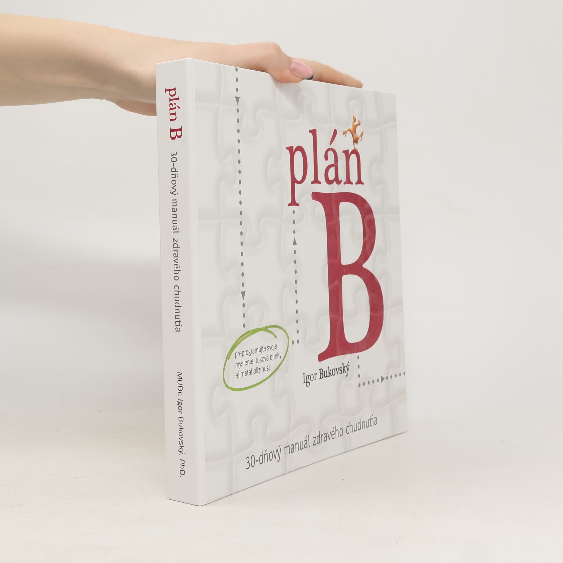 Igor Bukovský Plán B. 30-dňový manuál zdravého chudnutia