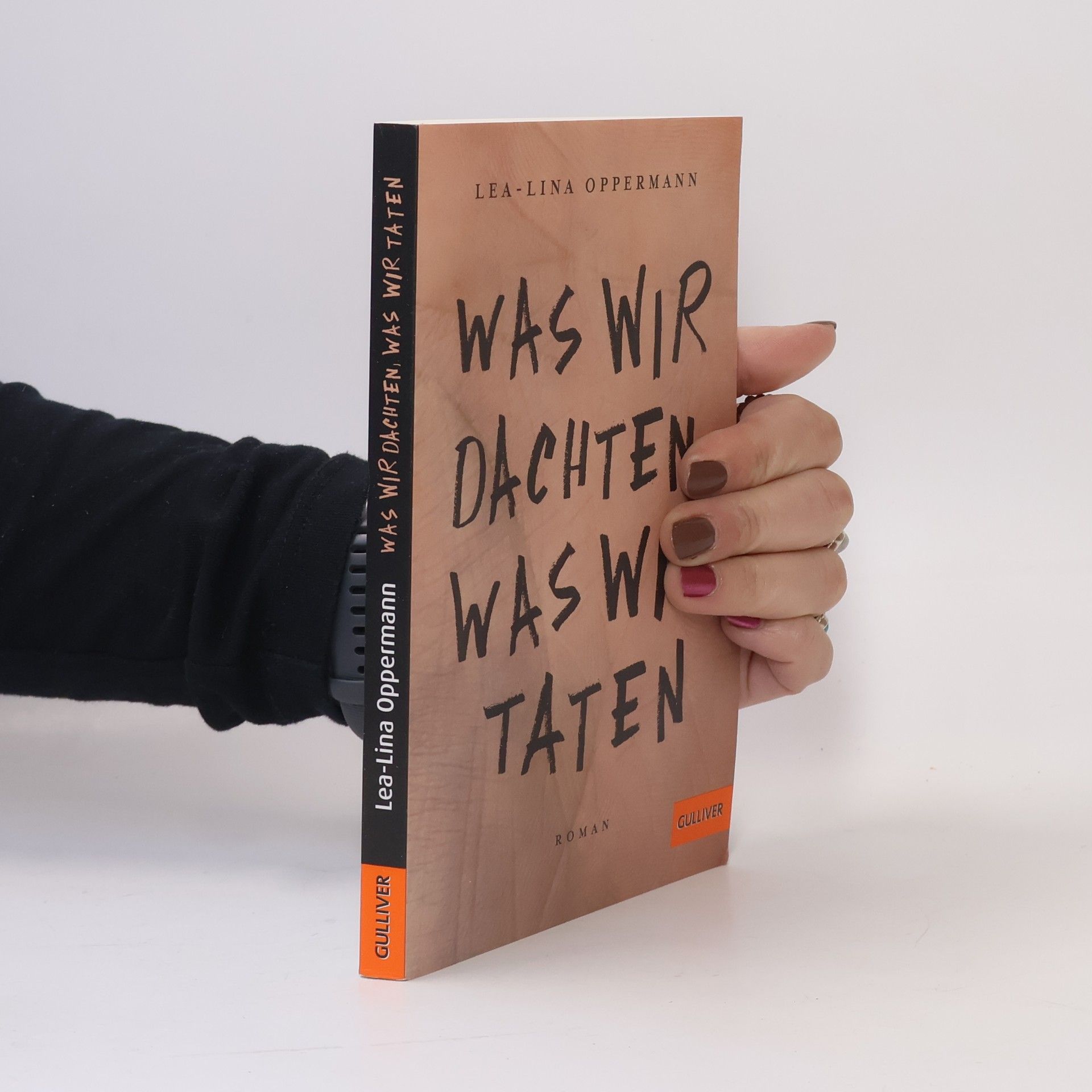 Was wir dachten, was wir taten