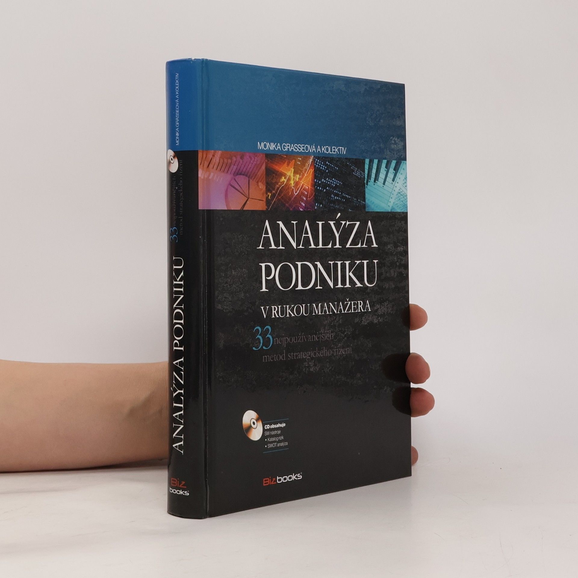 Monika Grasseová Analýza podniku v rukou manažera : 33 nejpoužívanějších metod strategického řízení