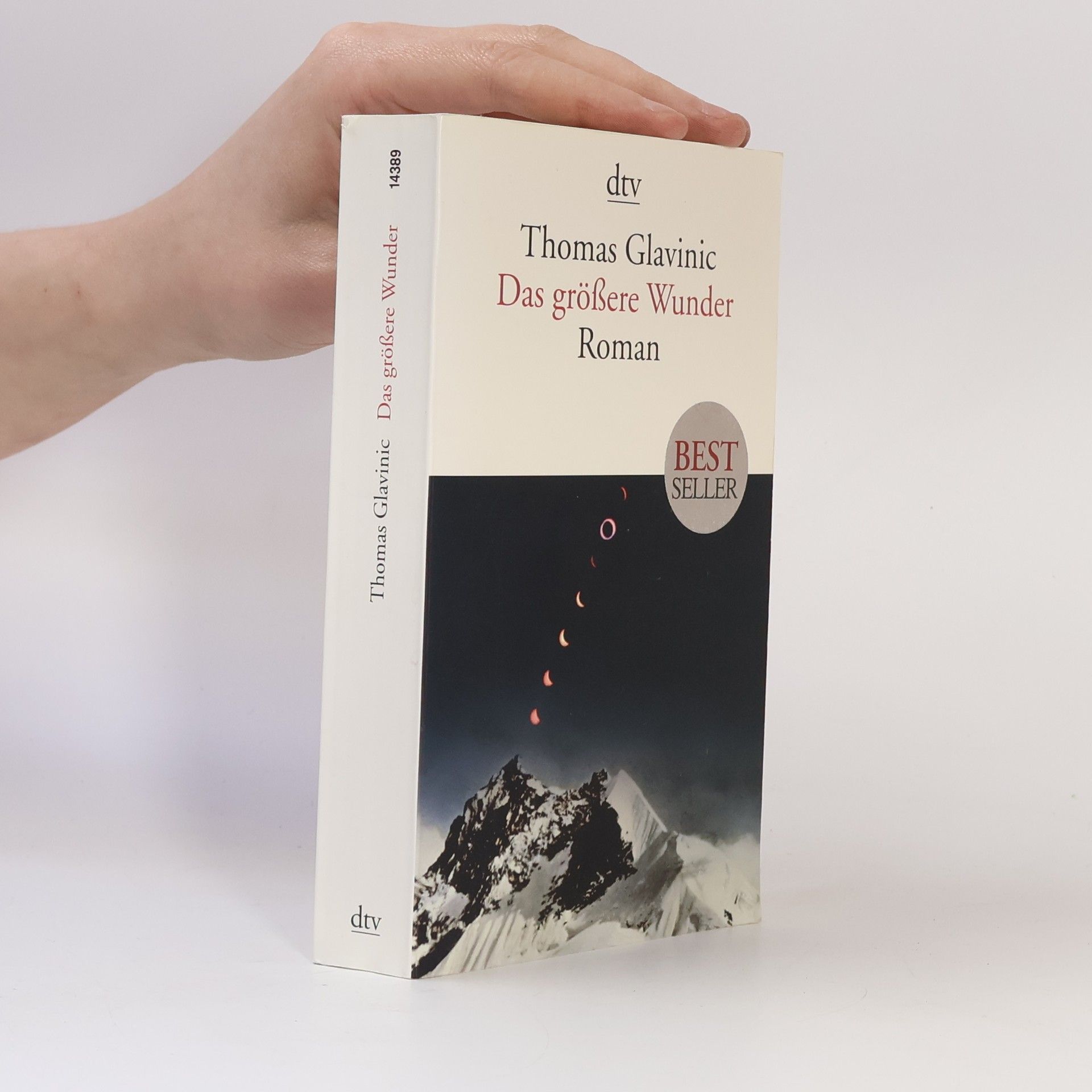 Thomas Glavinic Das größere Wunder