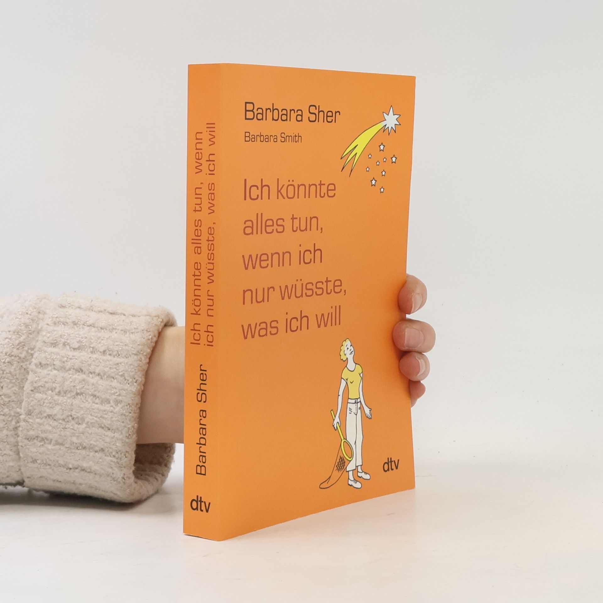Barbara Sher Ich könnte alles tun, wenn ich nur wüsste, was ich will