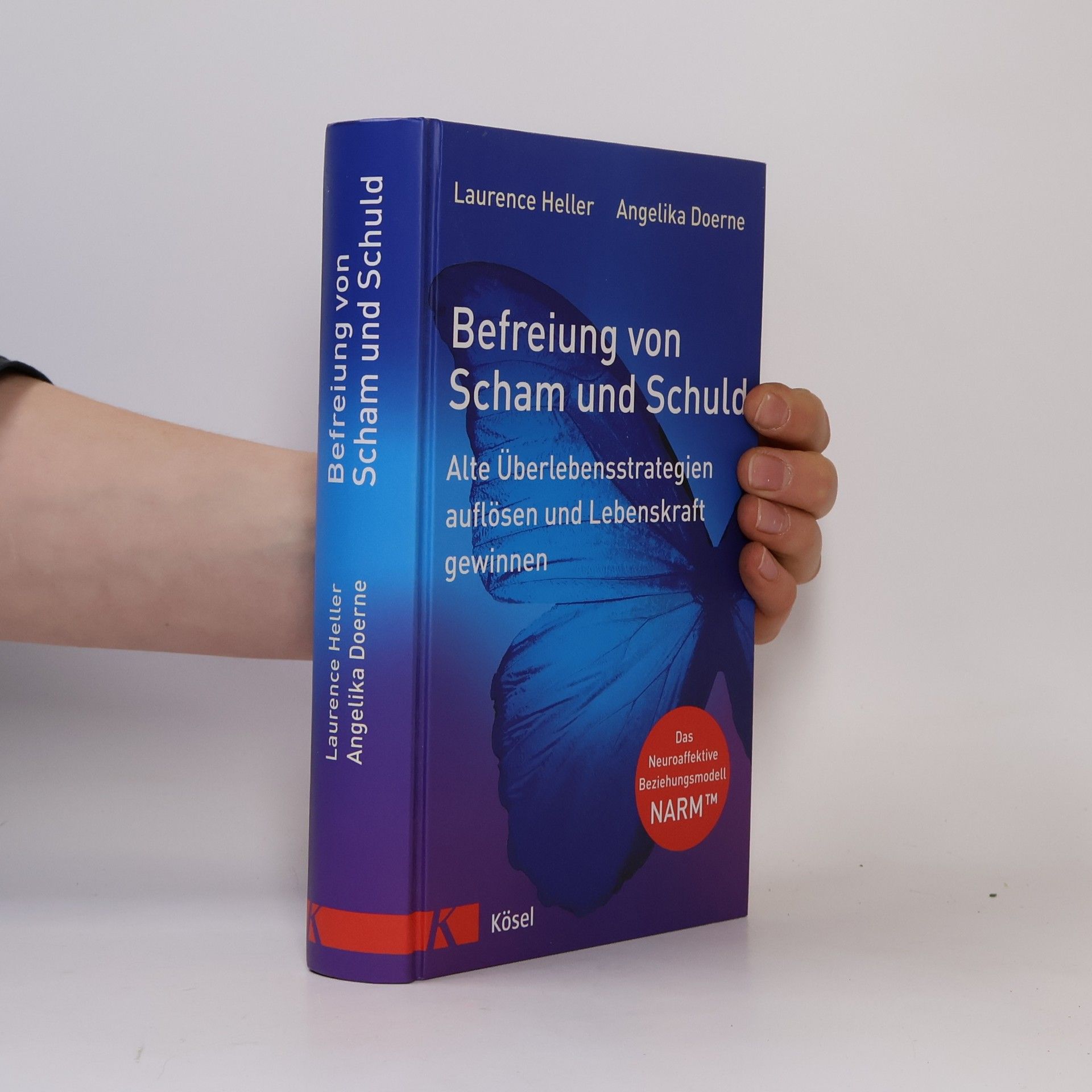 Befreiung von Scham und Schuld. Alte Überlebensstrategien auflösen und Lebenskraft gewinnen. Das Neuroaffektive Beziehungsmodell – NARM™