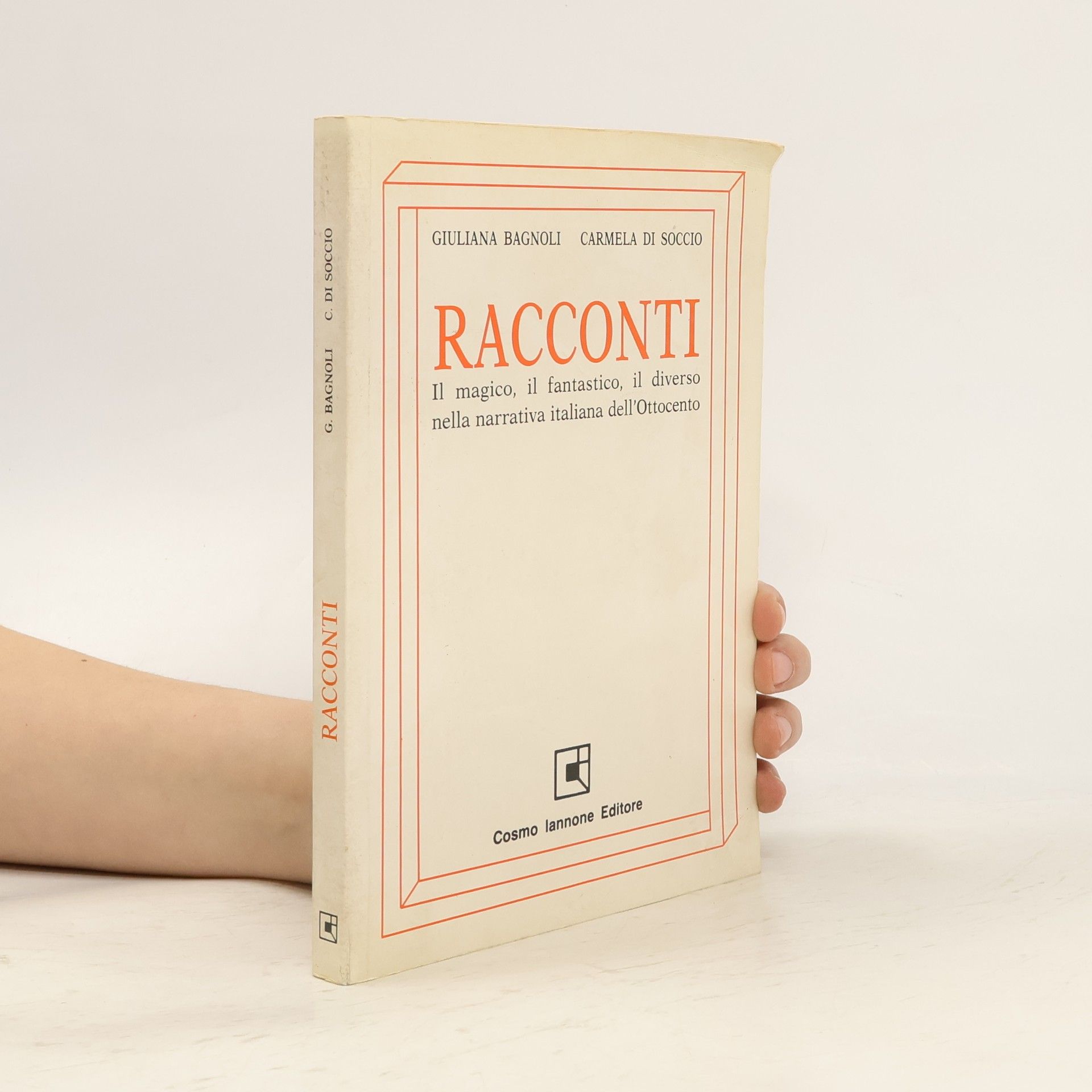 Carmela Di Soccio Racconti. Il magico, il fantastico, il diverso nella narrativa italiana dell'Ottocento. Per le Scuole superiori