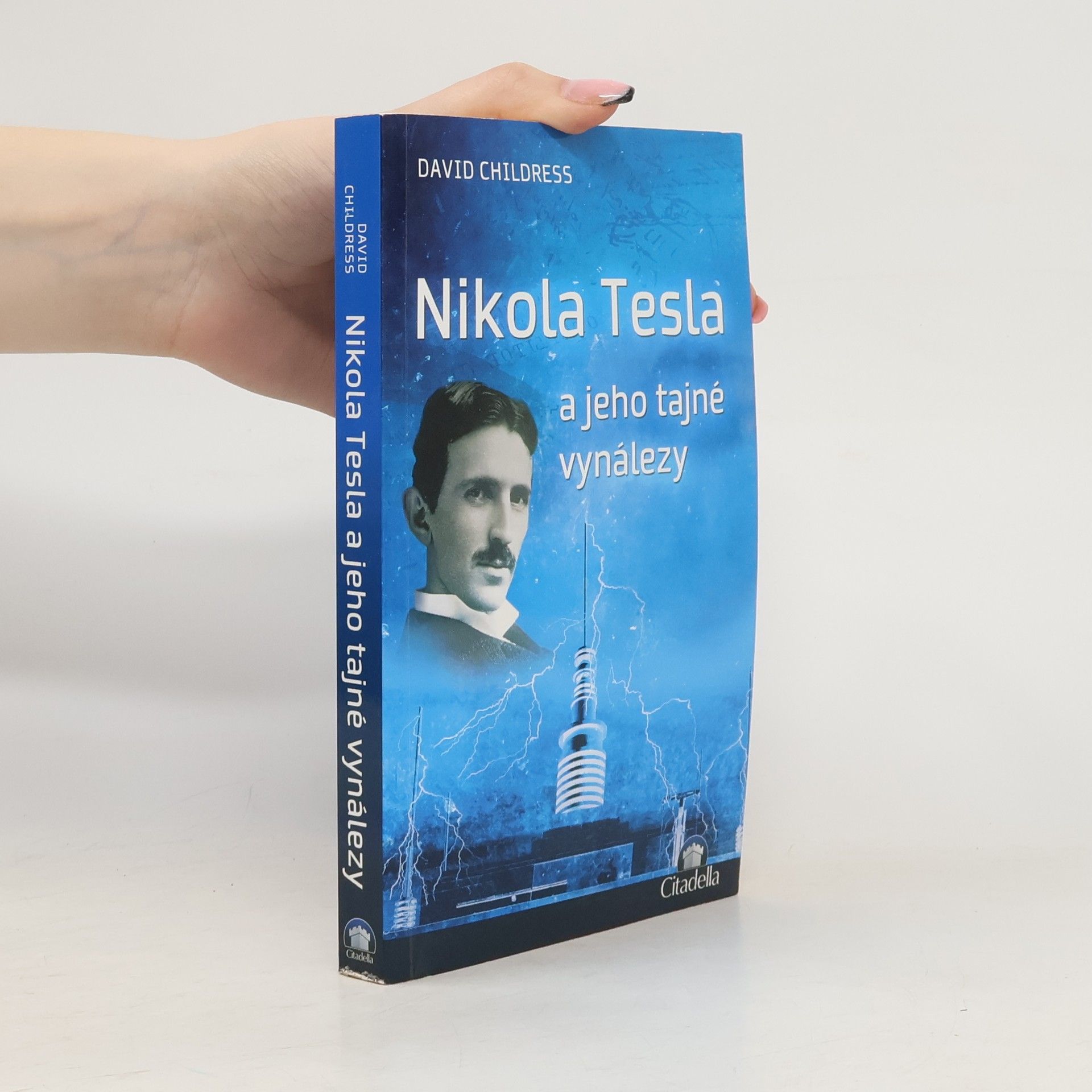 David Hatcher Childress Nikola Tesla a jeho tajné vynálezy