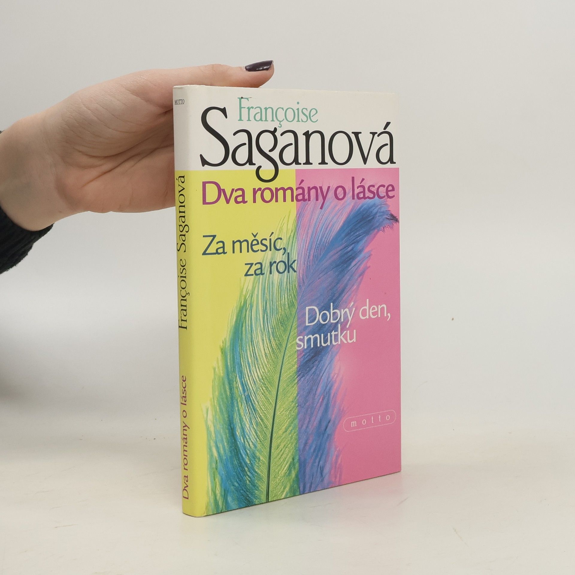 Dva romány o lásce: Za měsíc, za rok; Dobrý den, smutku