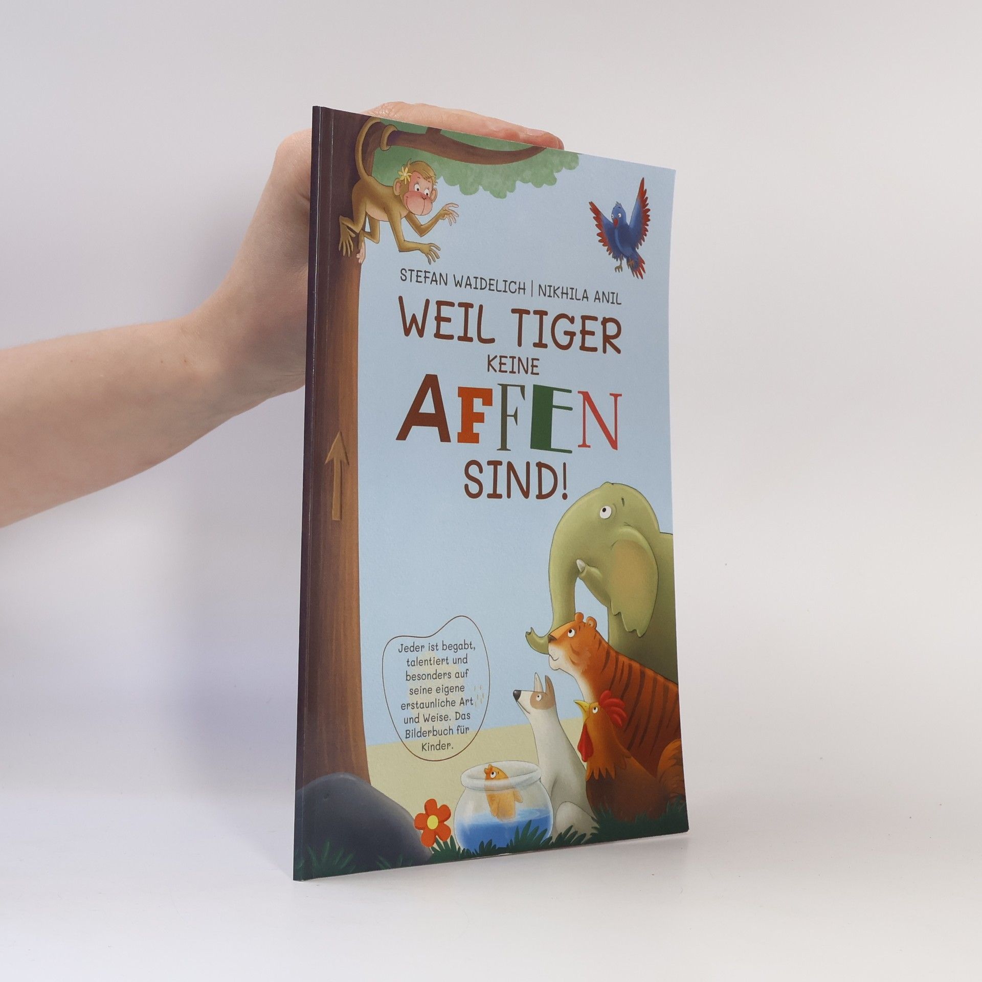 Stefan Waidelich Weil Tiger keine Affen sind!