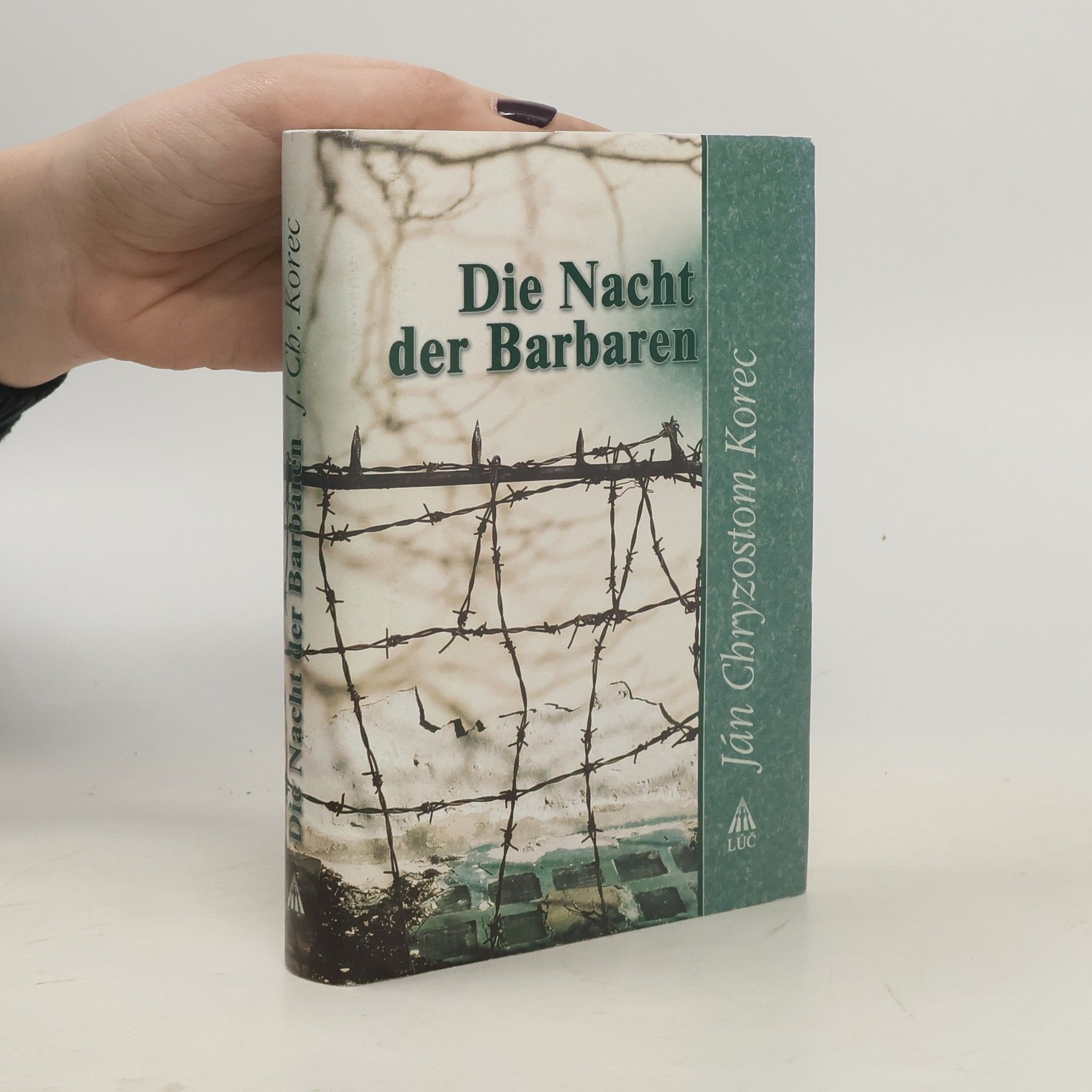 Ján Chryzostom Korec Die Nacht der Barbaren