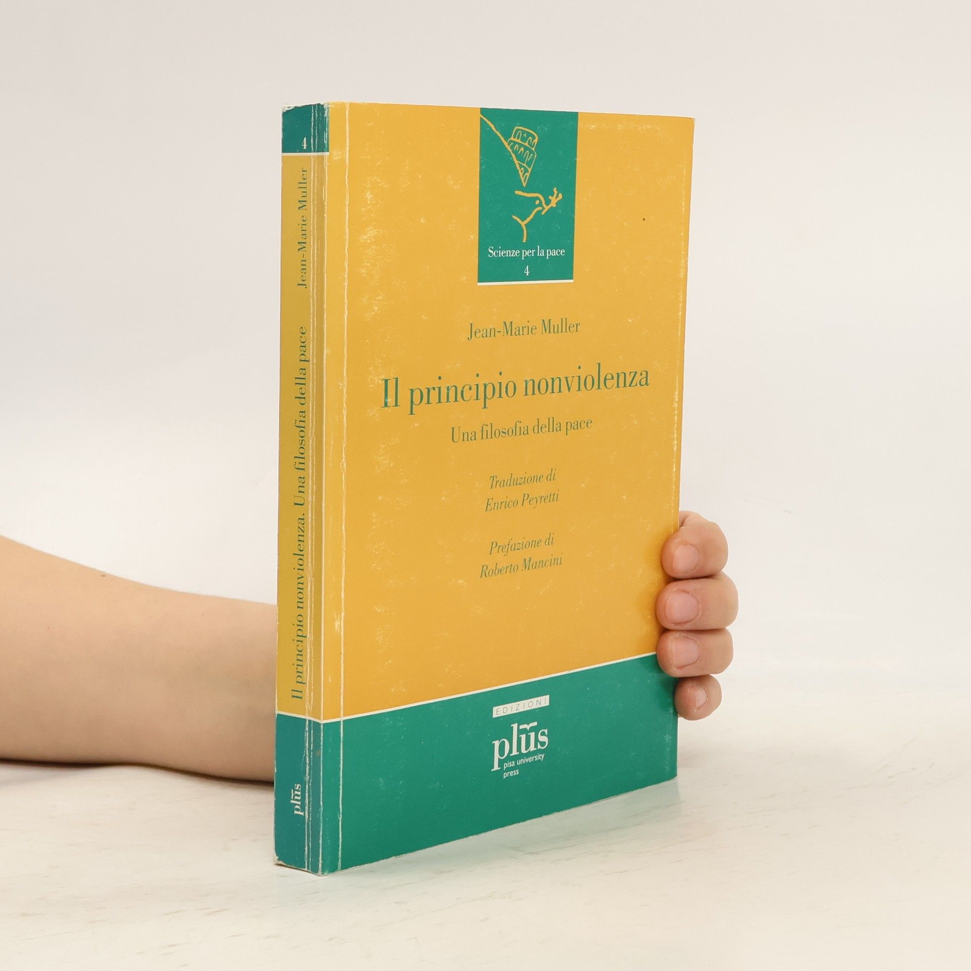 Jean-Marie Muller Il principio nonviolenza. Una filosofia della pace
