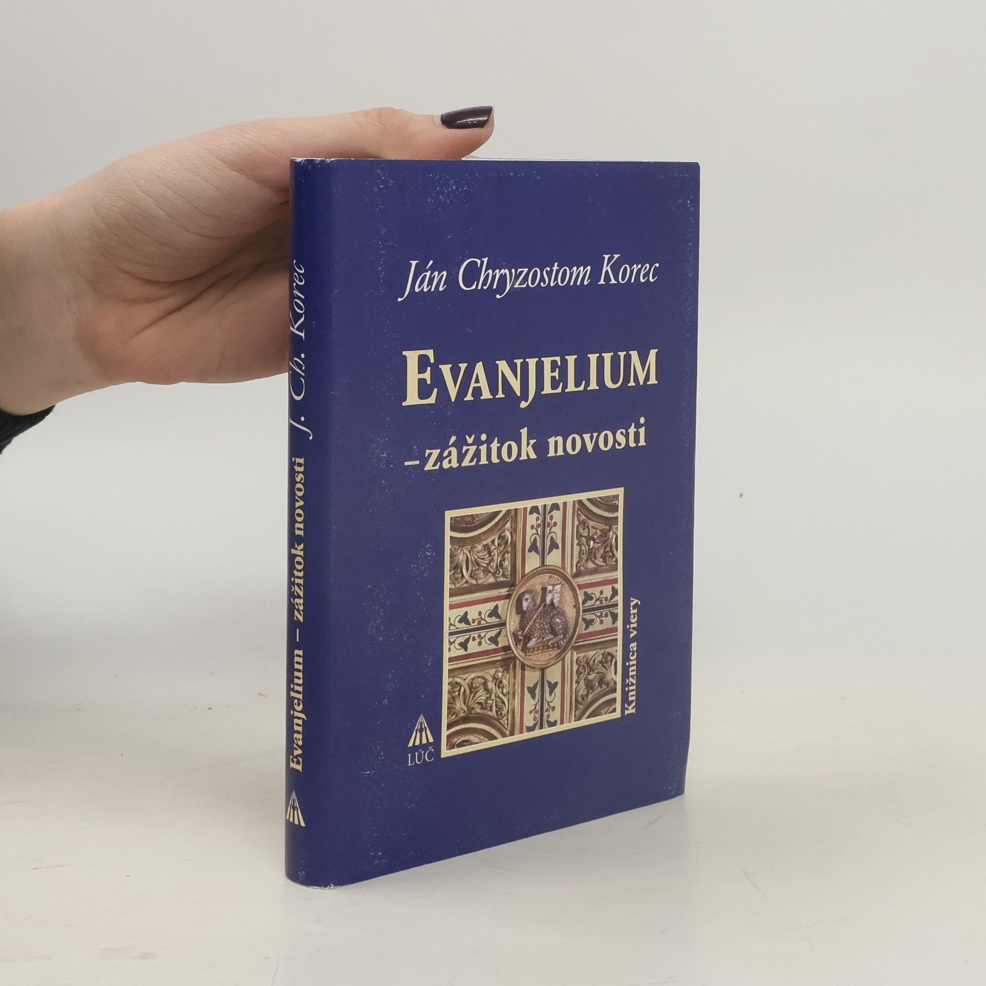 Ján Chryzostom Korec Evanjelium. Zážitok novosti