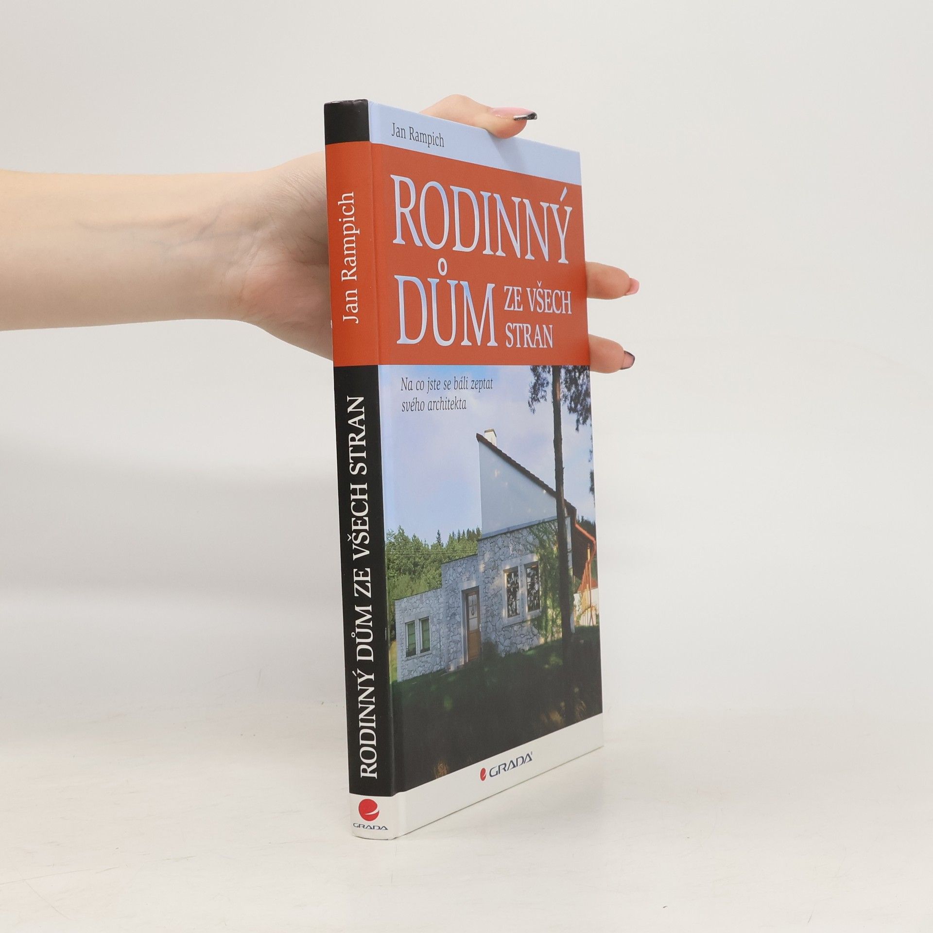 Jan Rampich Rodinný dům ze všech stran