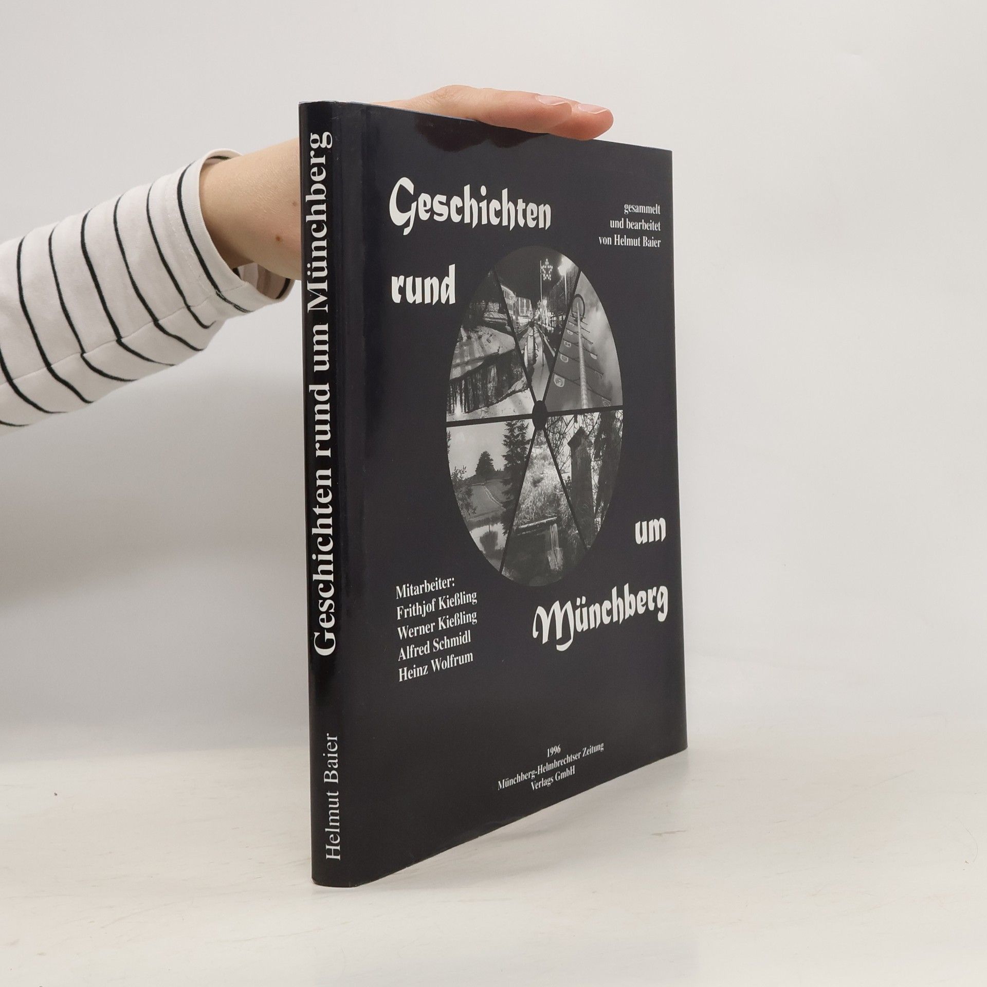 Helmut Baier Geschichten rund um Münchberg