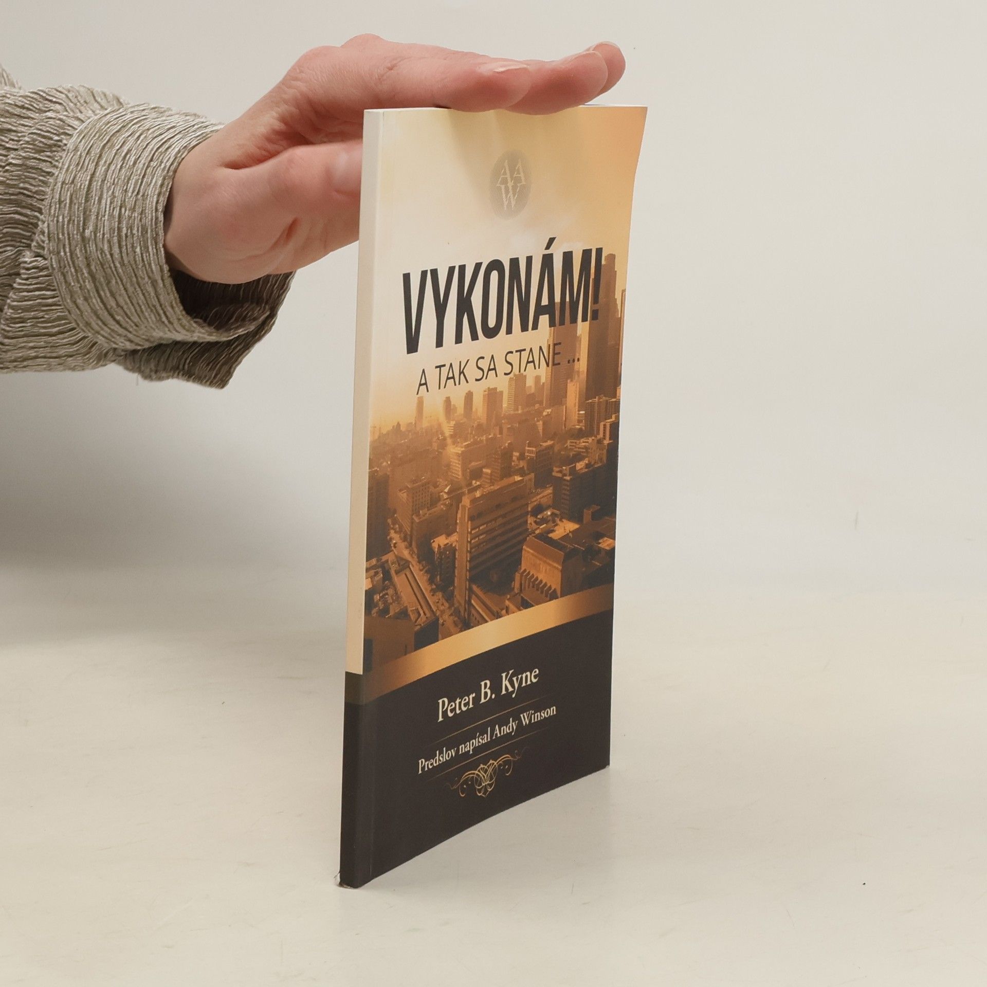 Vykonám a tak sa stane...