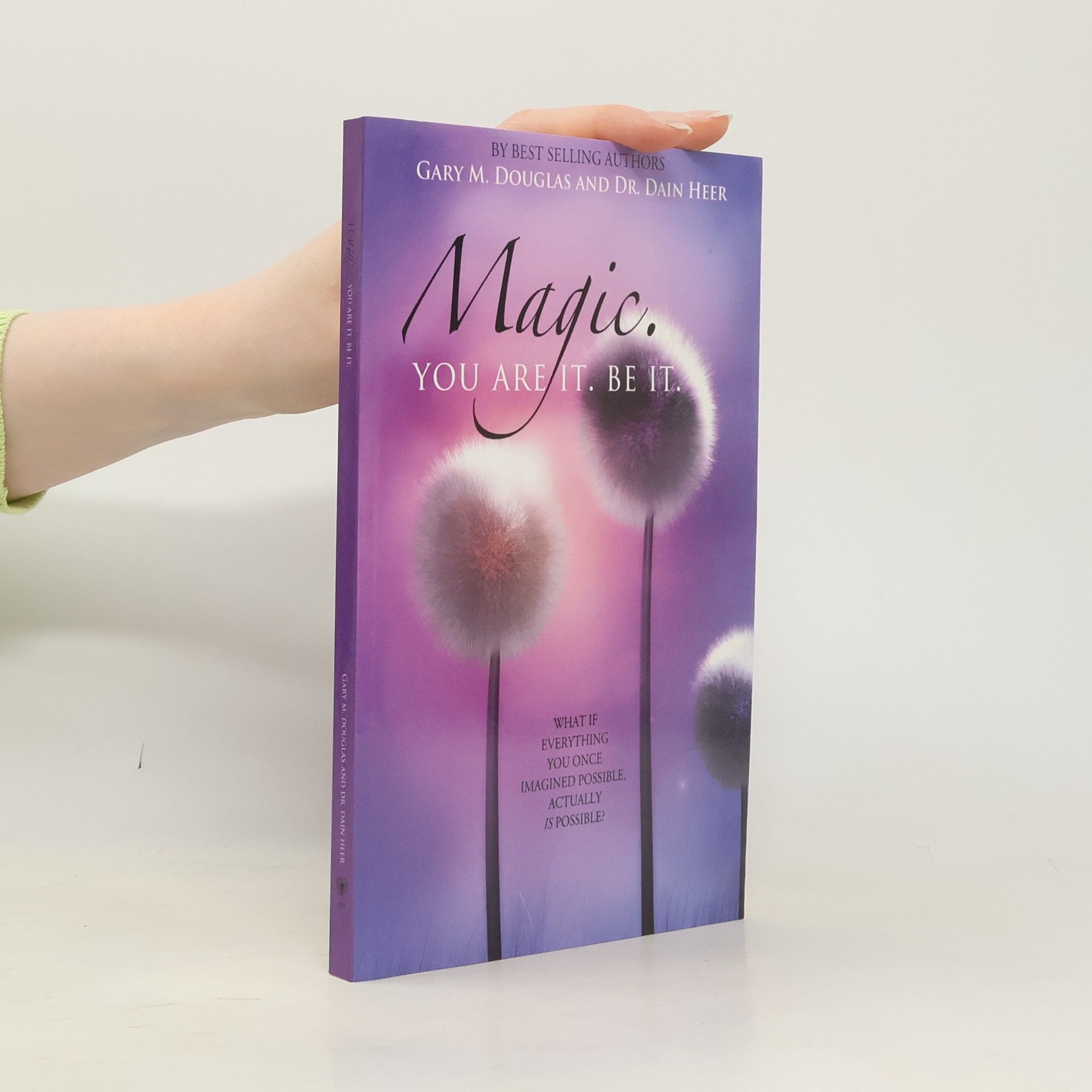 Magic. You Are It. Be It