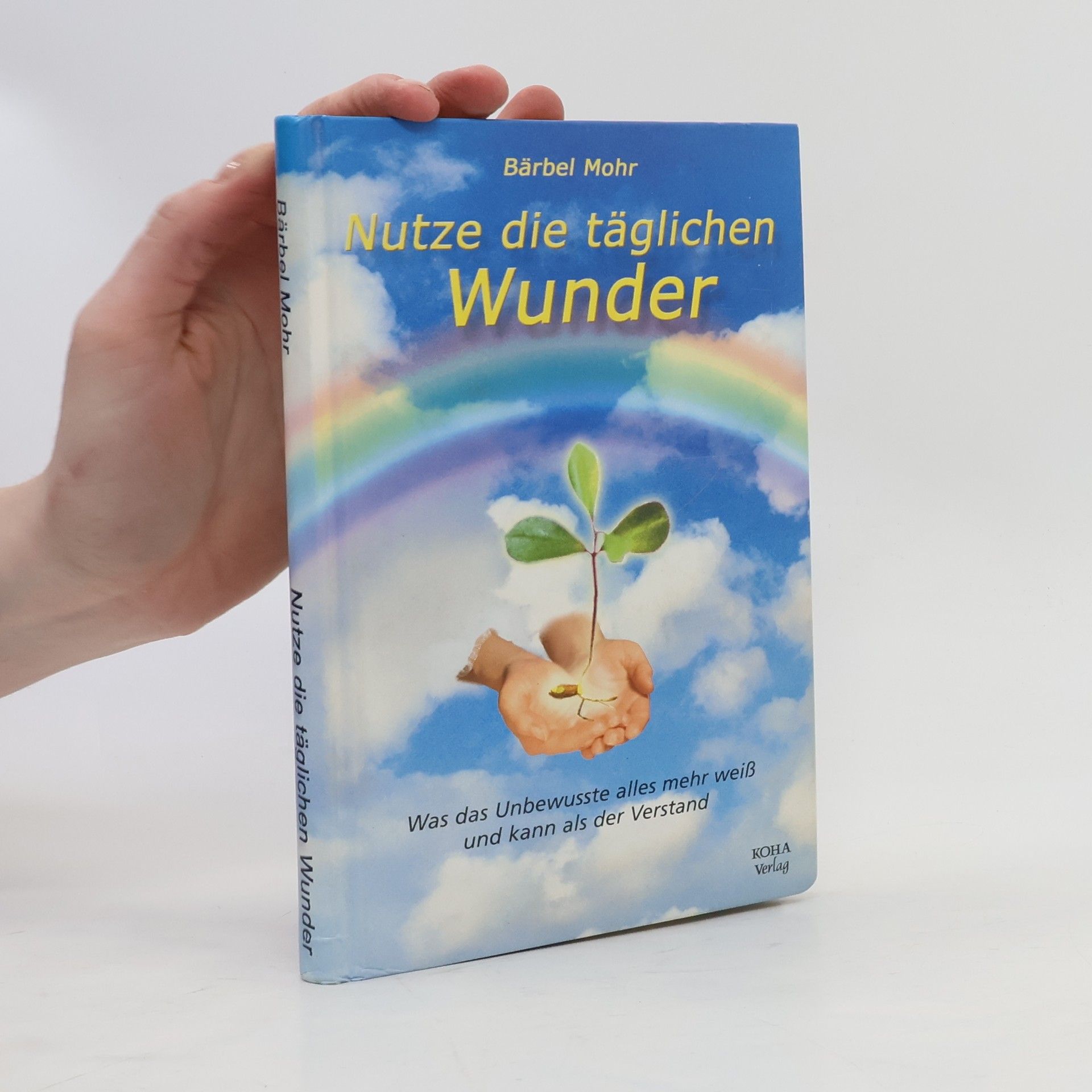 Nutze die täglichen Wunder