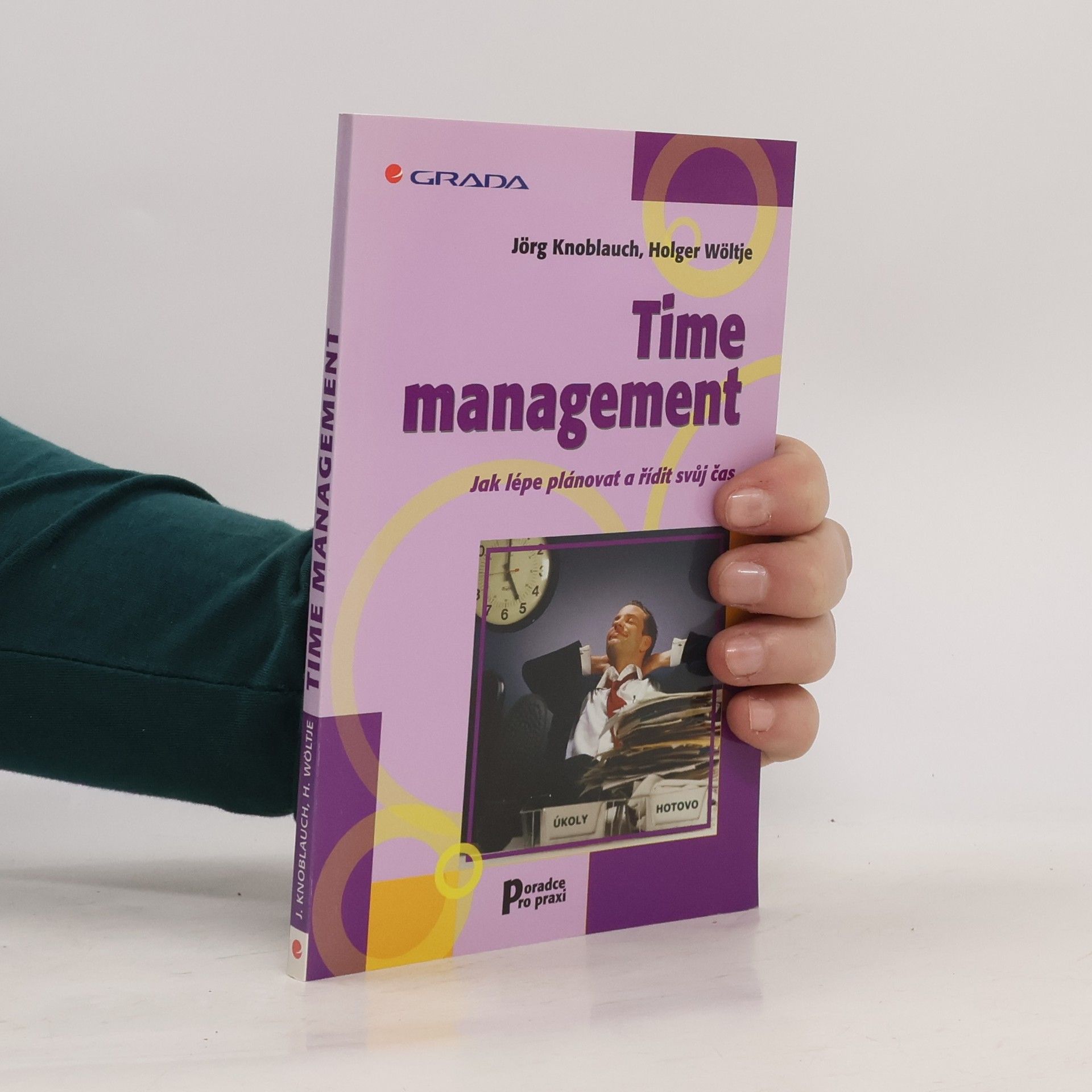 Jörg Knoblauch Time management. Jak lépe plánovat a řídit svůj čas