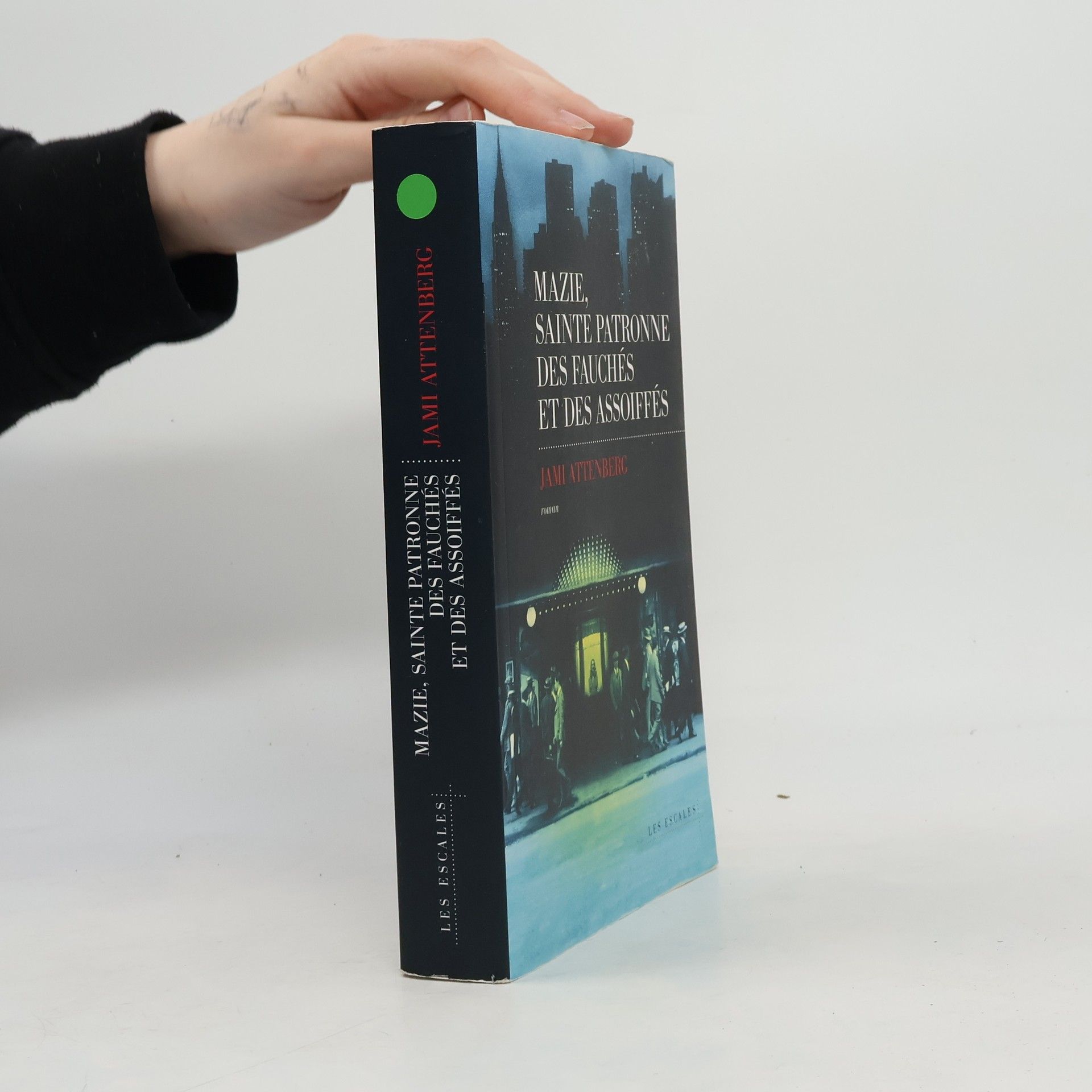 Jami Attenberg Mazie, sainte patronne des fauchés et des assoiffés