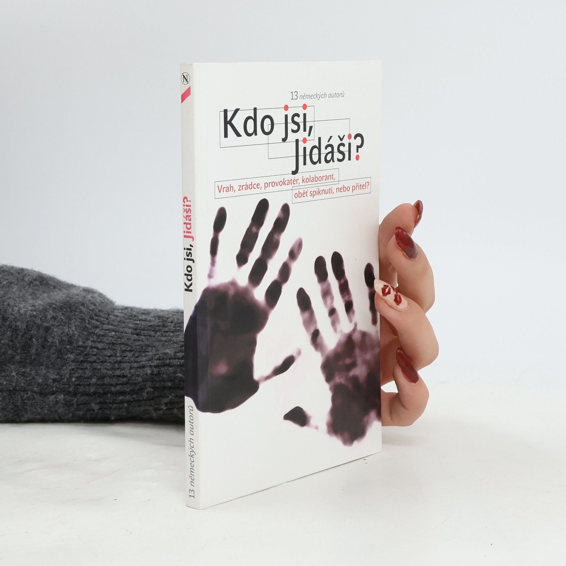 Autorenkollektiv Kdo jsi, Jidáši? : vrah, zrádce, provokatér, kolaborant, oběť spiknutí, nebo přítel?
