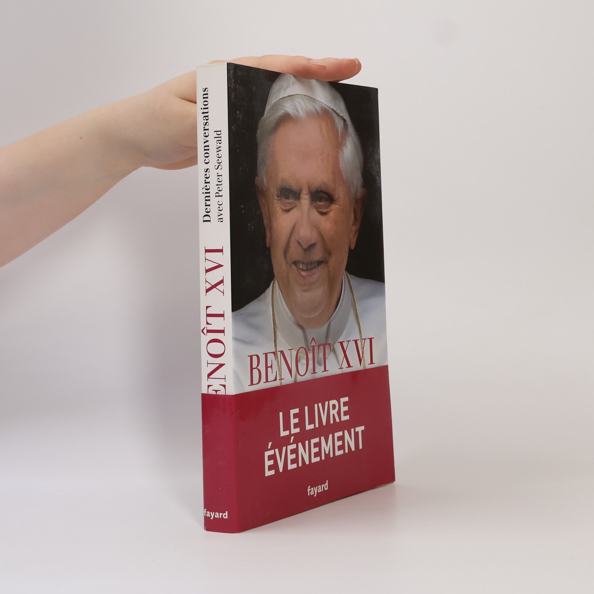 Peter Seewald Benoît XVI - Dernières conversations