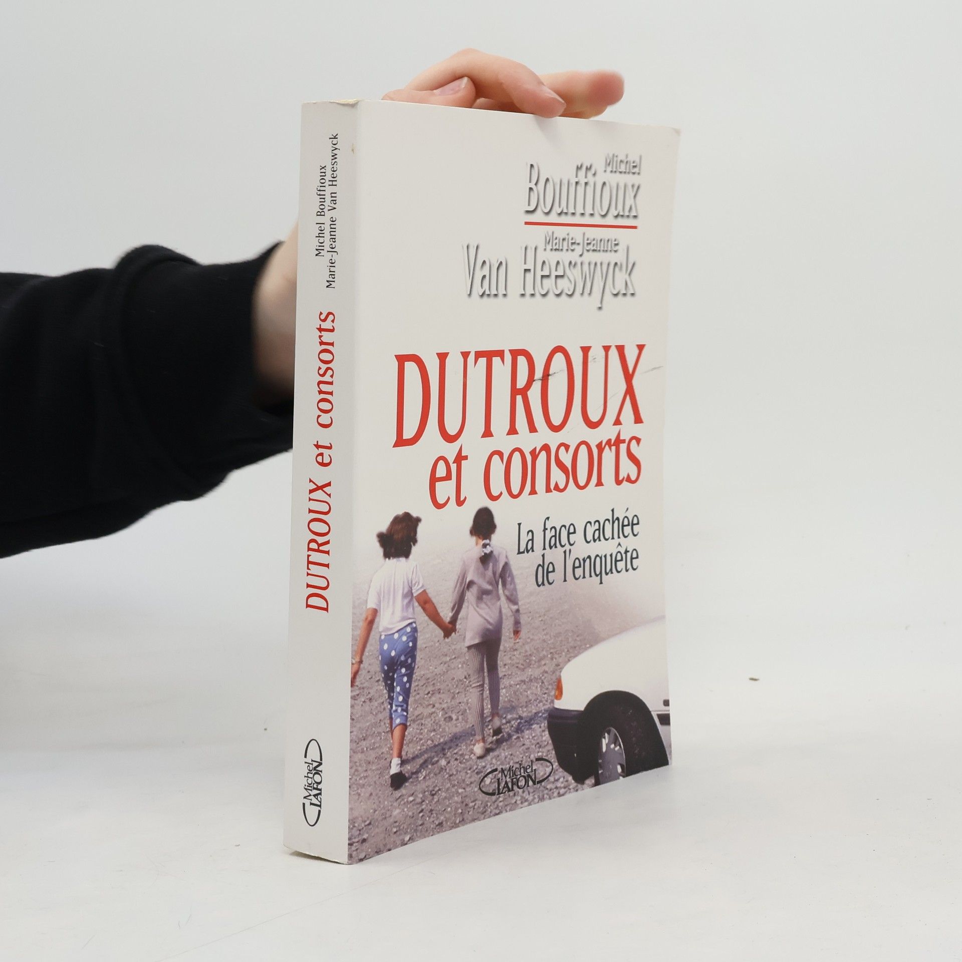 Michel Bouffioux Dutroux et consorts