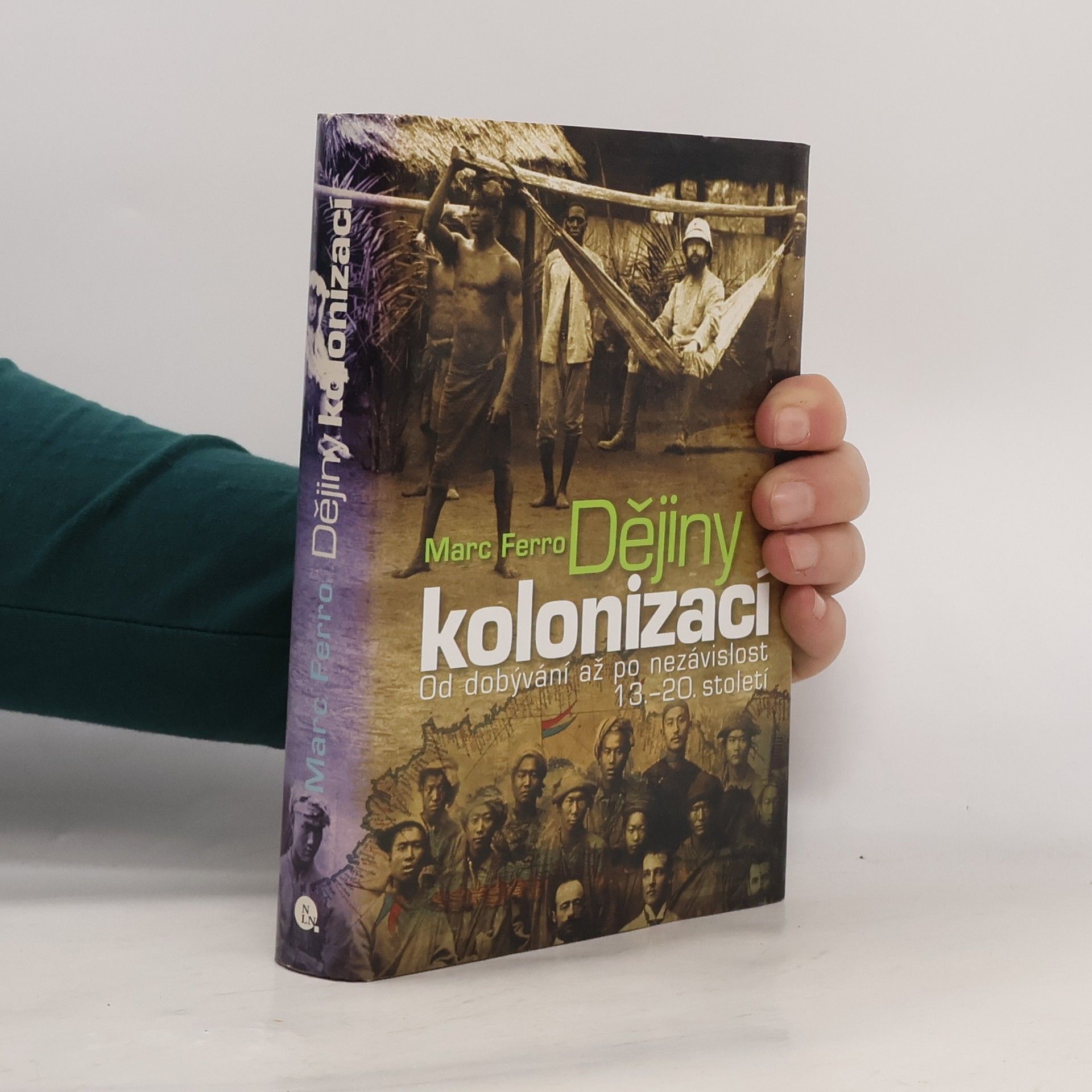 Marc Ferro Dějiny kolonizací : od dobývání po nezávislost 13.-20. století