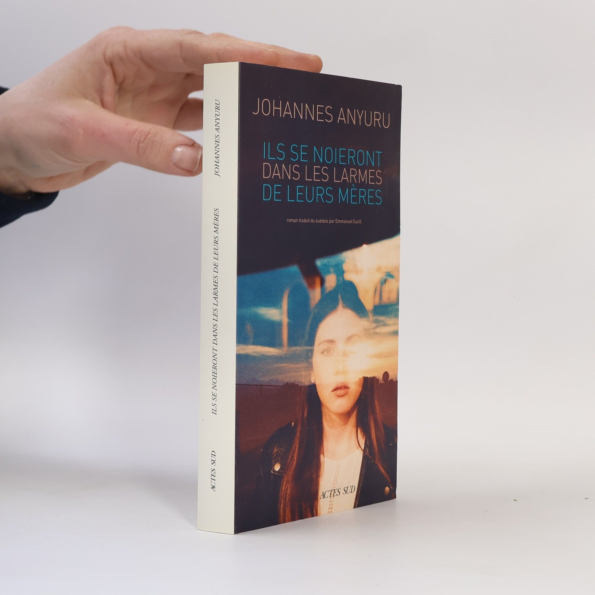 Johannes Anyuru Ils se noieront dans les larmes de leurs mères