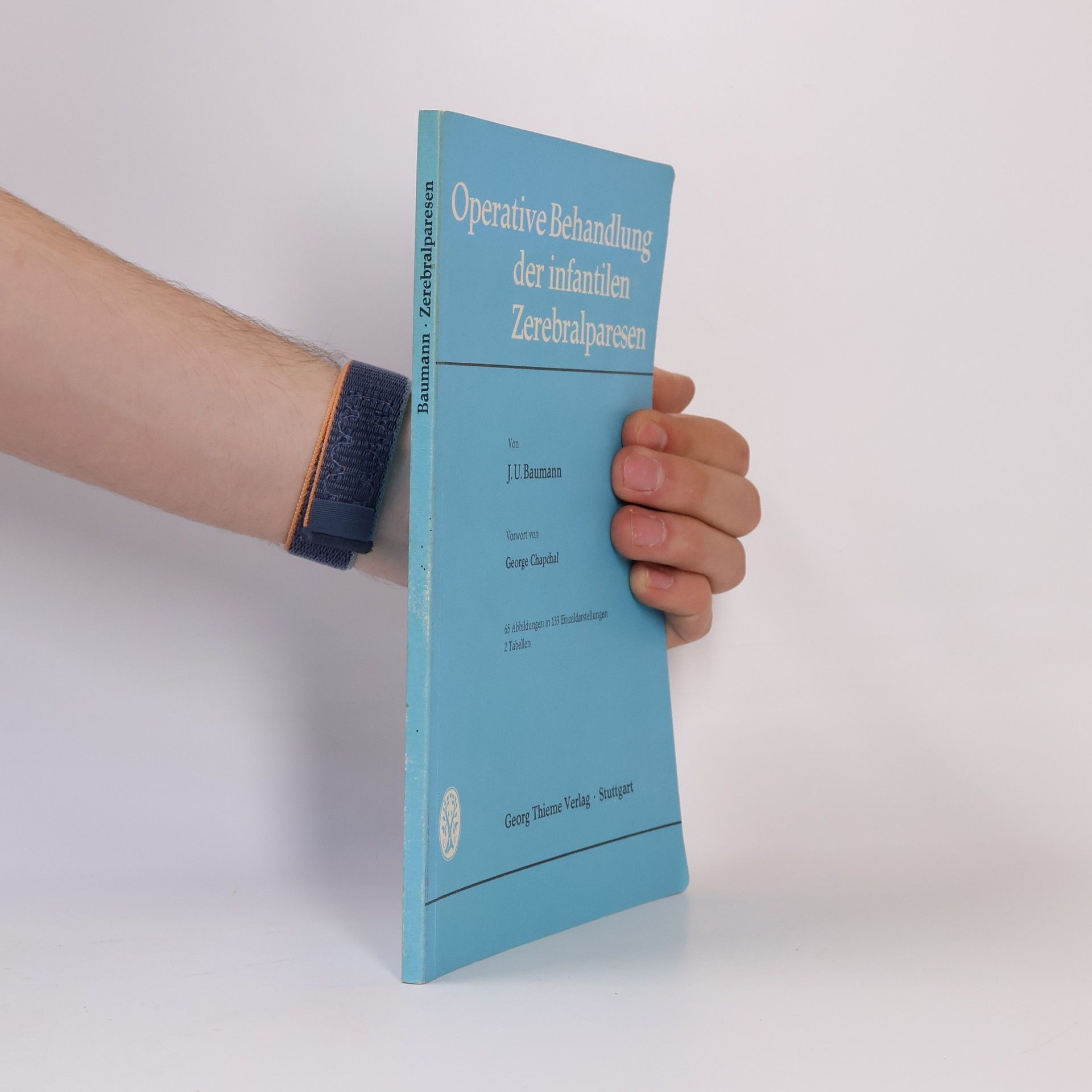 Jürg U. Baumann Operative Behandlung der infantilen Zerebralparesen