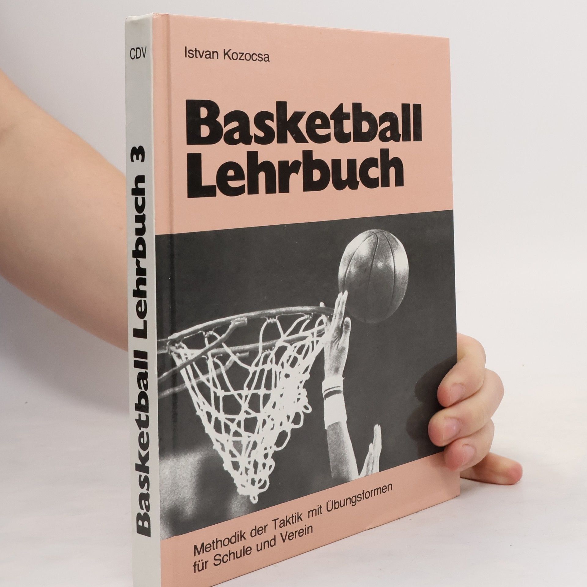 Basketball Lehrbuch - Band 3 - Methodik der Taktik mit Übungsformen für Schule und Verein