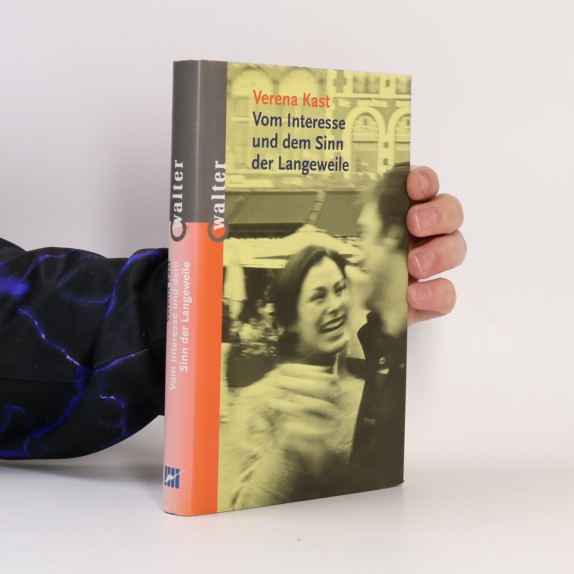 Verena Kast Vom Interesse und dem Sinn der Langeweile