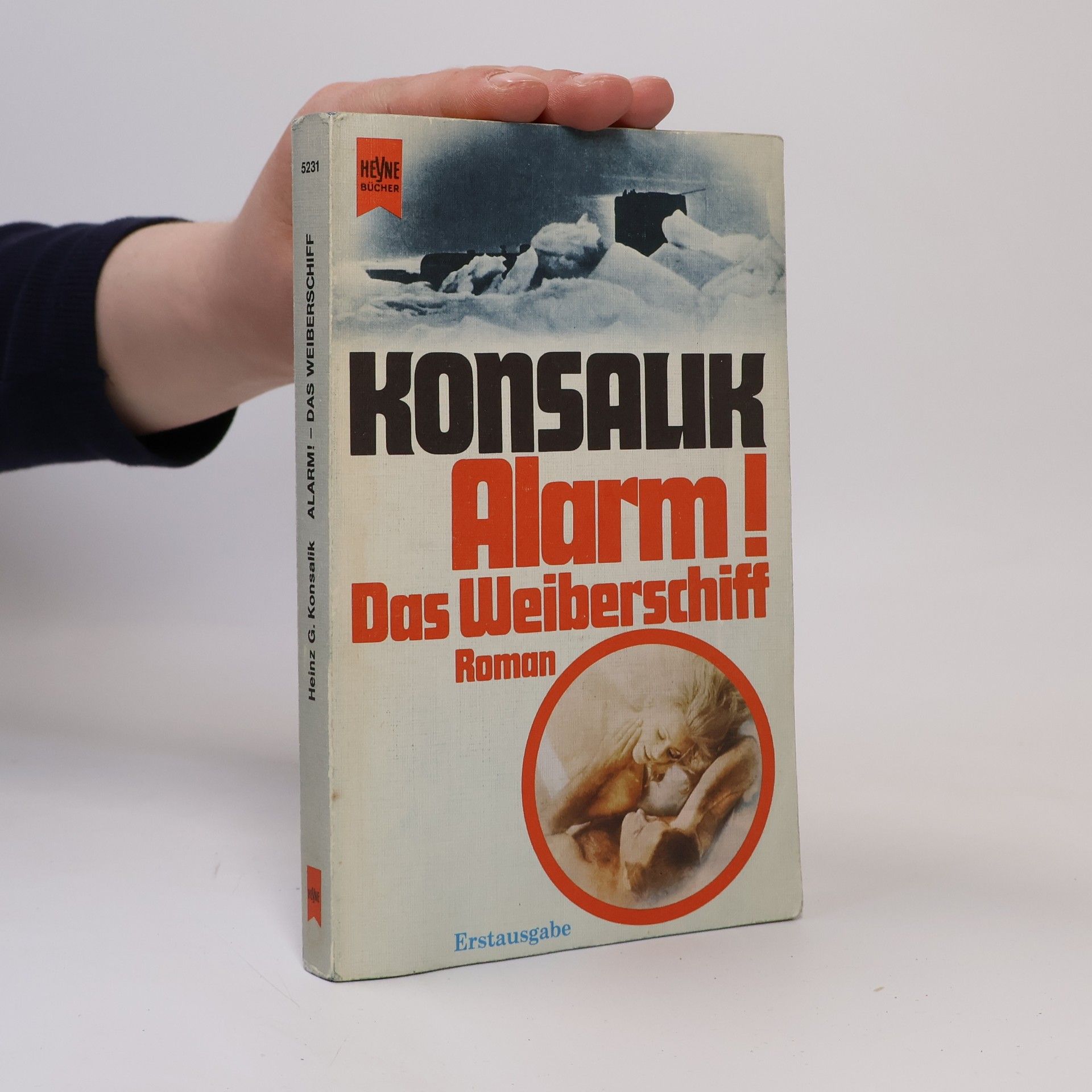 Heinz G. Konsalik Alarm! Das Weiberschiff