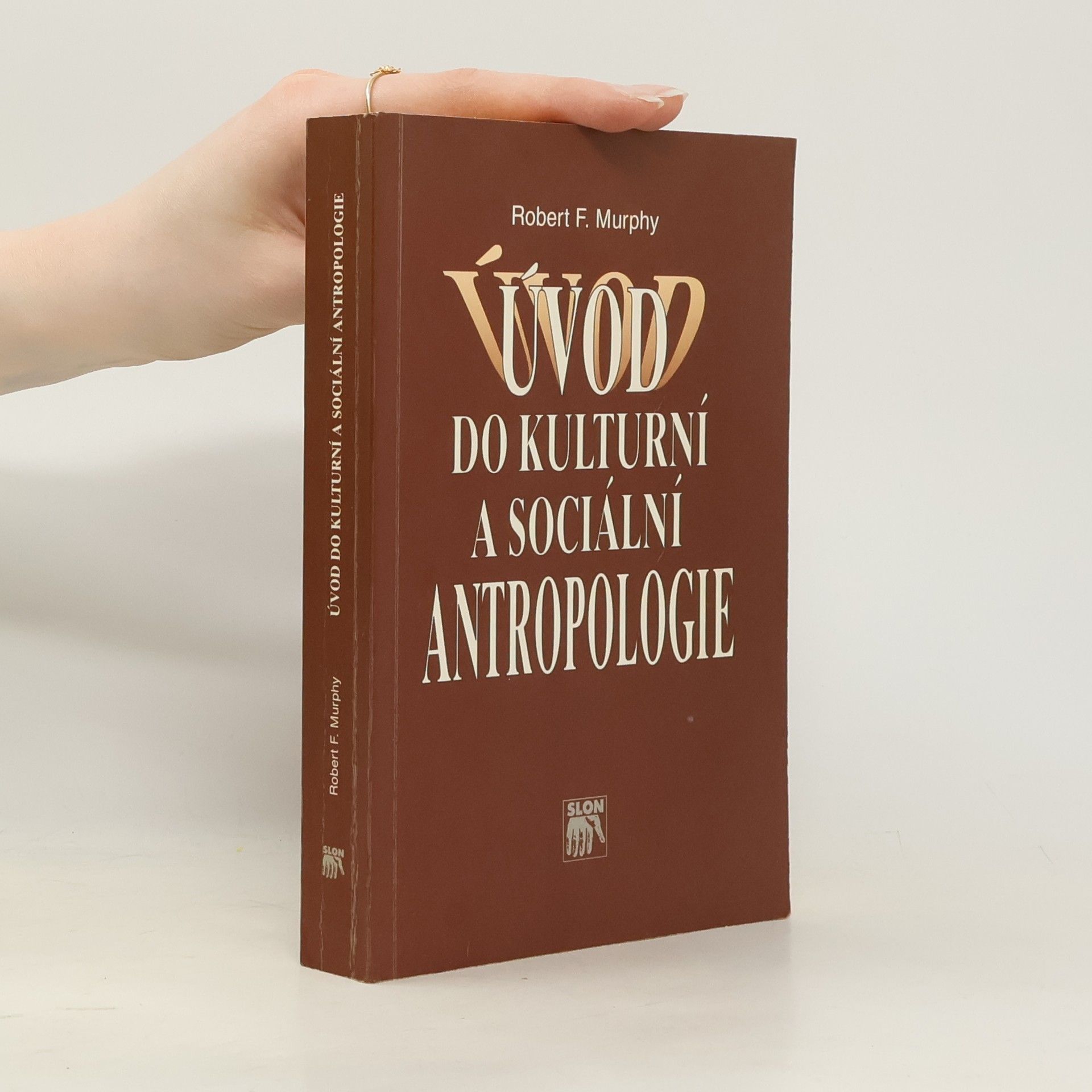 Robert F. Murphy Úvod do kulturní a sociální antropologie