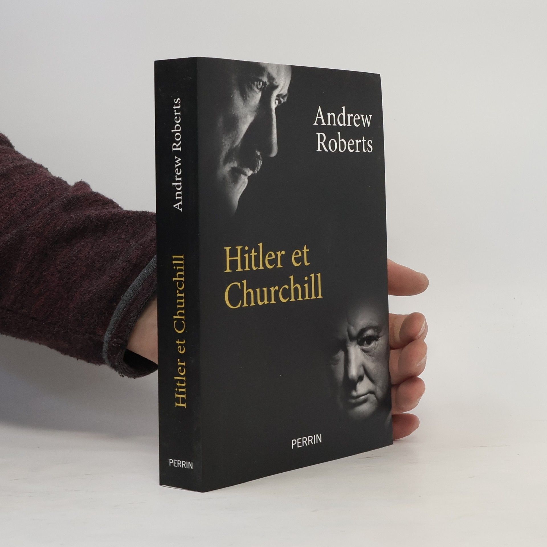 Andrew Roberts Hitler et Churchill - Secrets de meneurs d'hommes