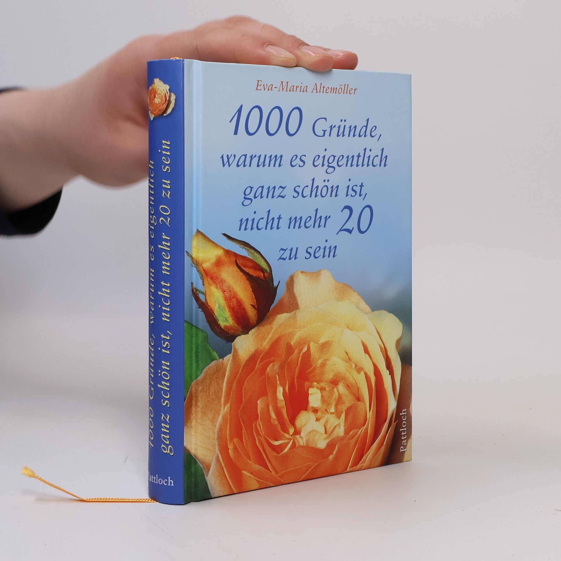 Eva-Maria Altemöller 1000 gute Gründe, warum es eigentlich ganz schön ist, nicht mehr 20 zu sein