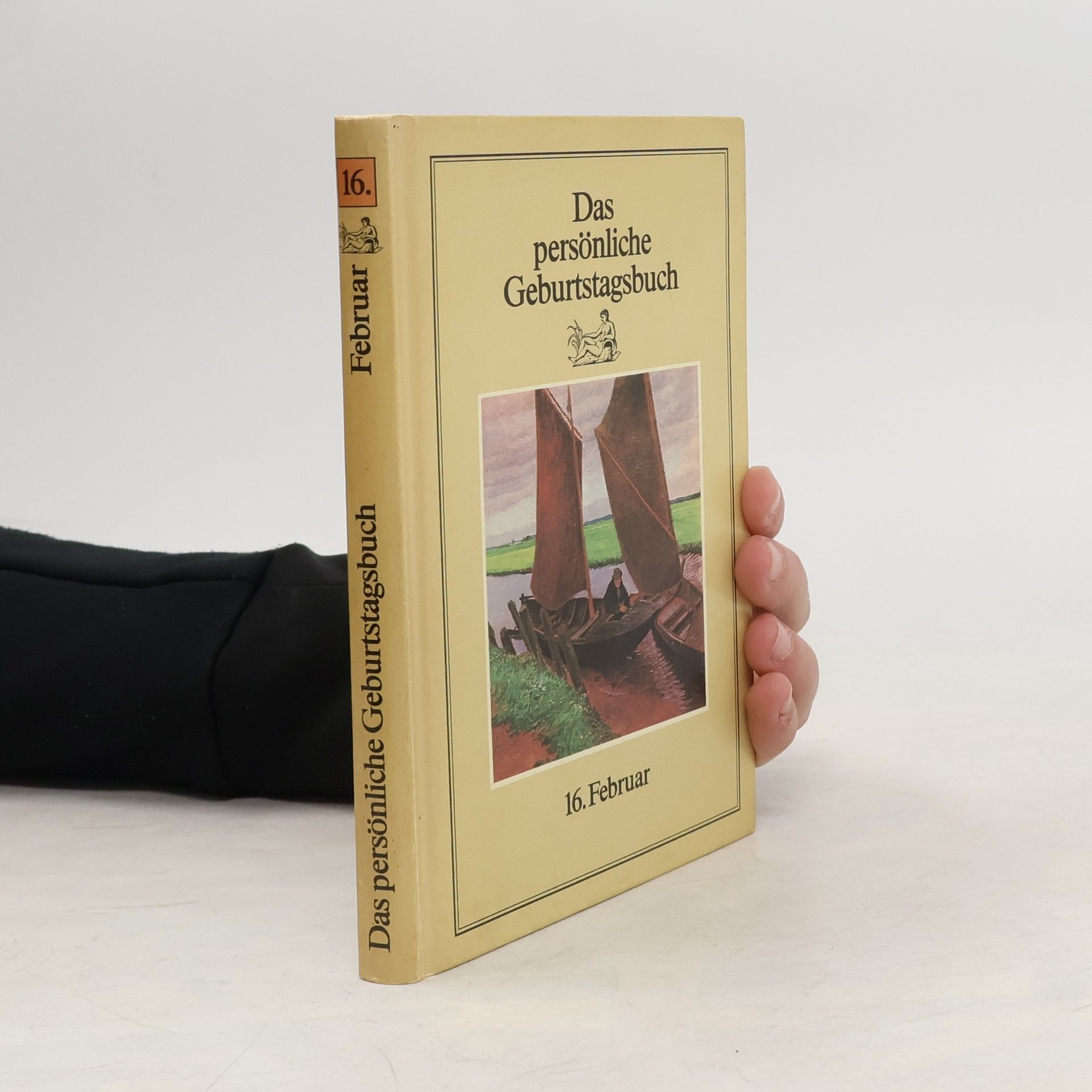 Autorenkollektiv Das persönliche Geburtstagsbuch 16. Februar