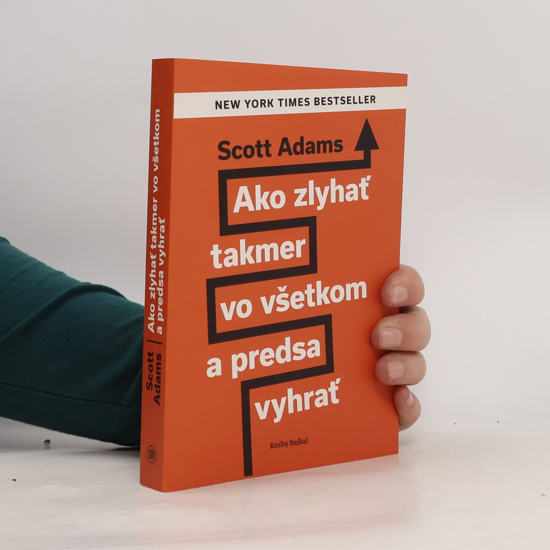 Scott Adams Ako zlyhať takmer vo všetkom a predsa vyhrať