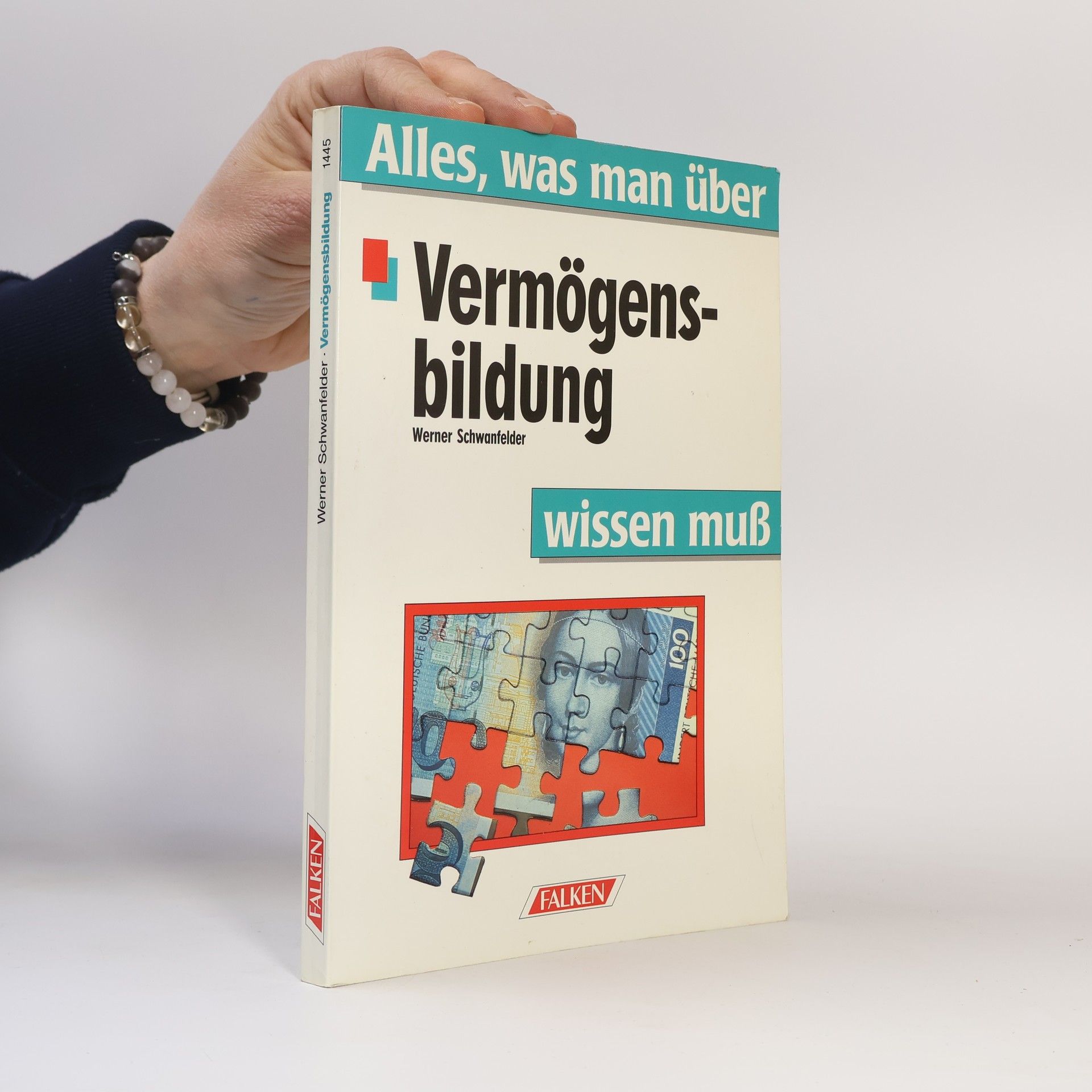 Werner Schwanfelder Alles, was man über Vermögensbildung wissen muß