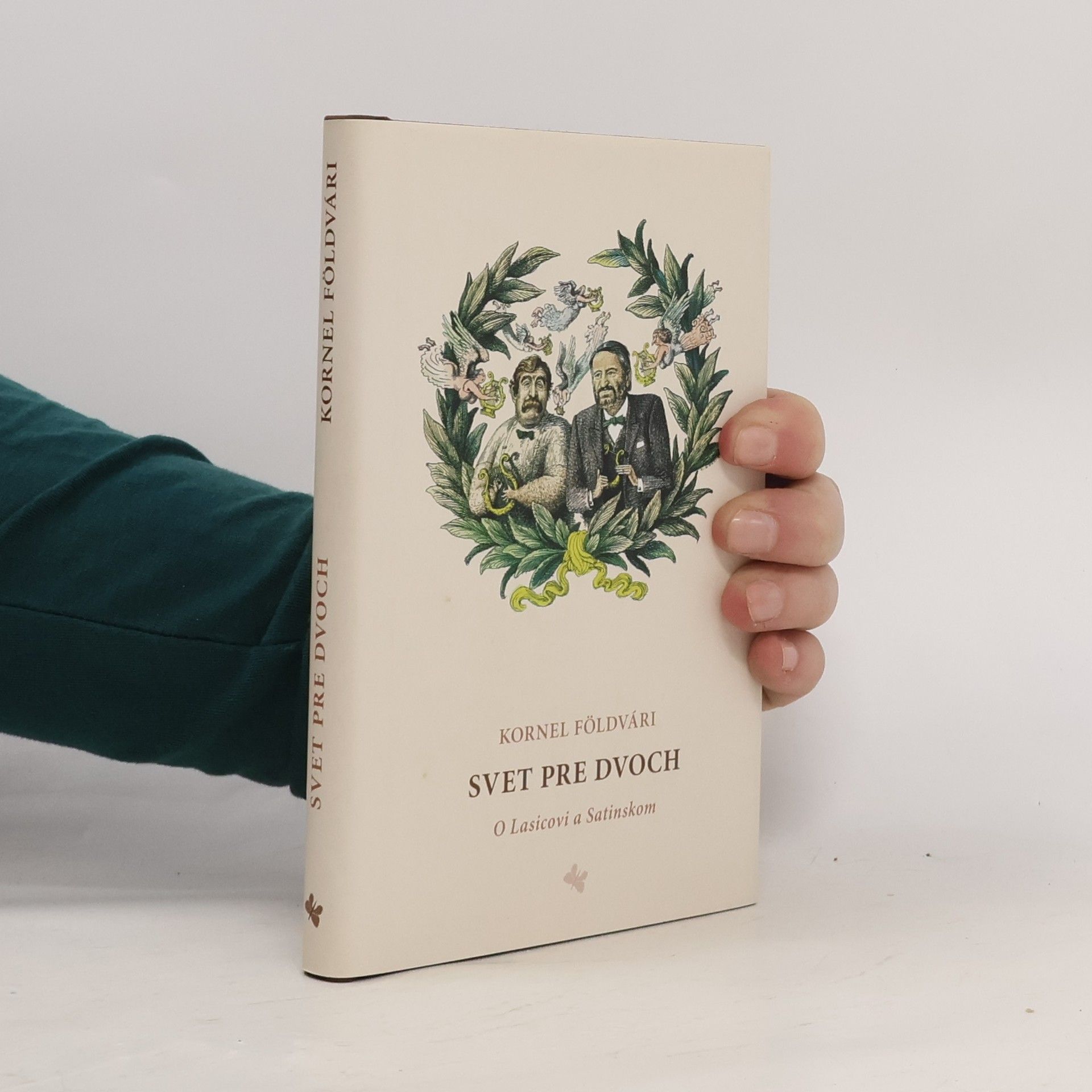 Kornel Földvári Svet pre dvoch. O Lasicovi a Satinskom