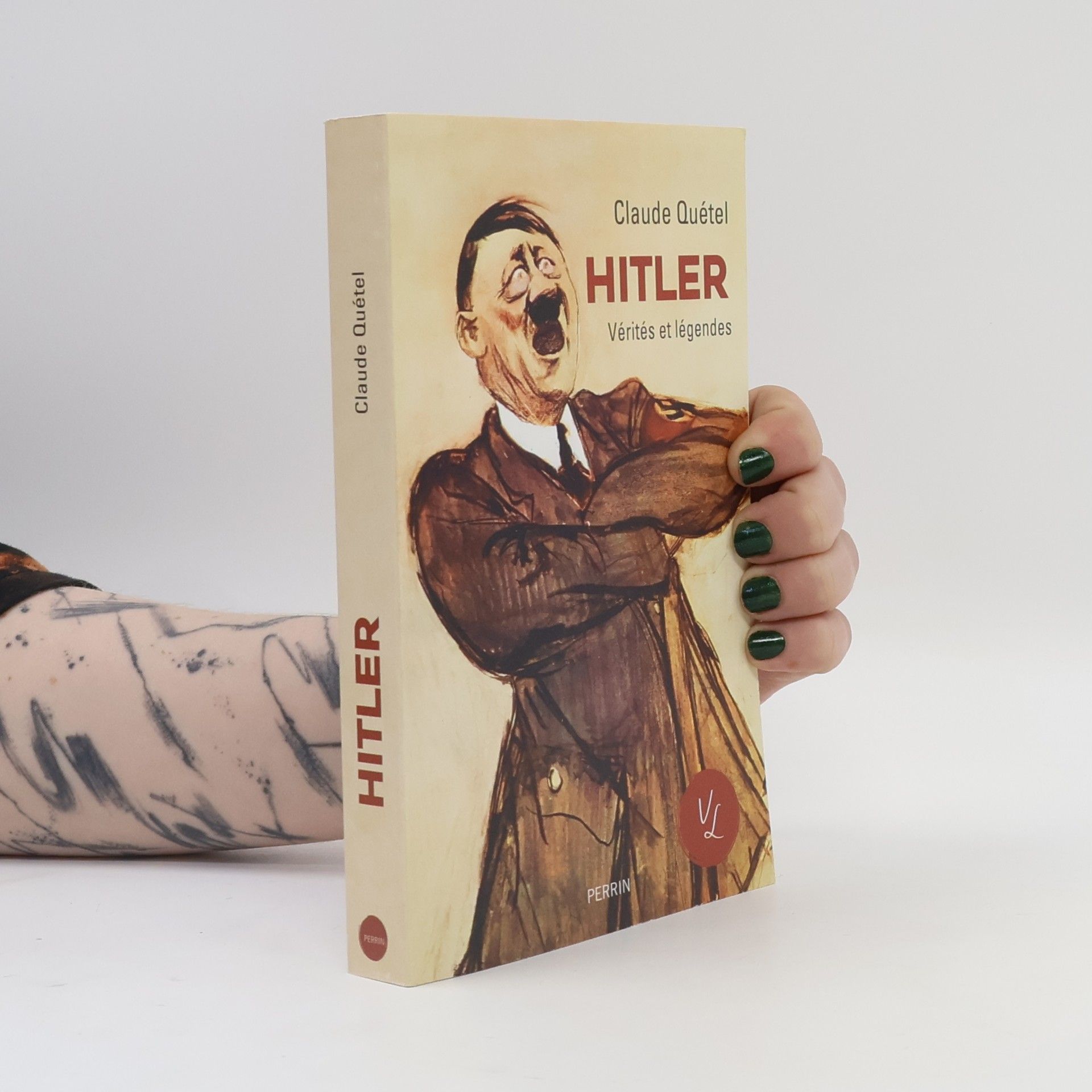 Claude Quétel Hitler - Vérités et légendes