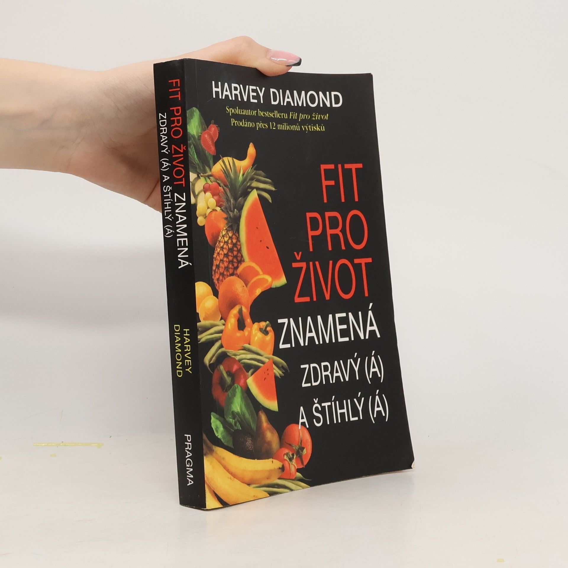 Harvey Diamond Fit pro život znamená zdravý(á) a štíhlý(á)