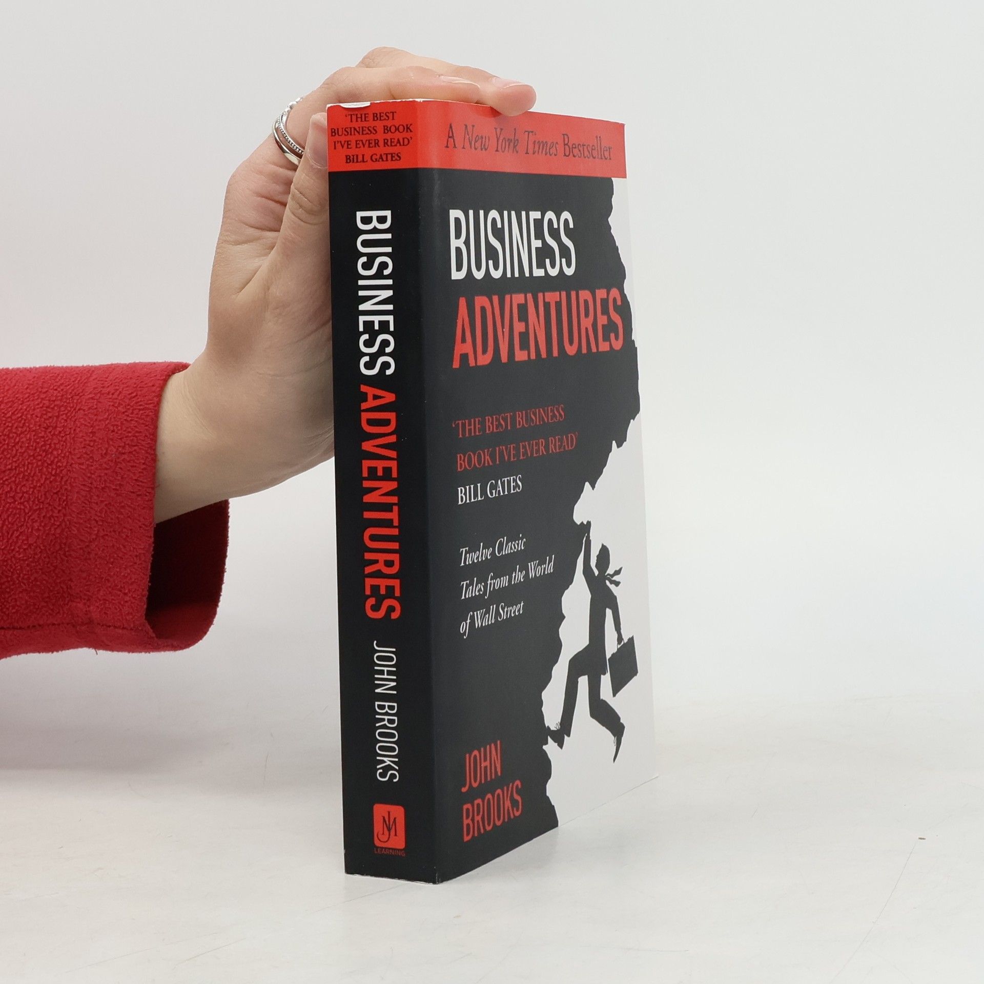 John Brooks Business Adventures. Twelve classic tales from the world of wall street.