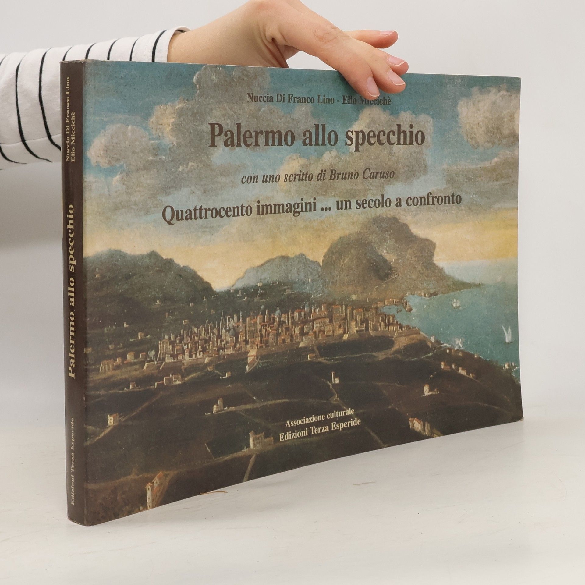 Nuccia Di Franco Lino  Palermo allo specchio con uno scritto di Bruno Caruso