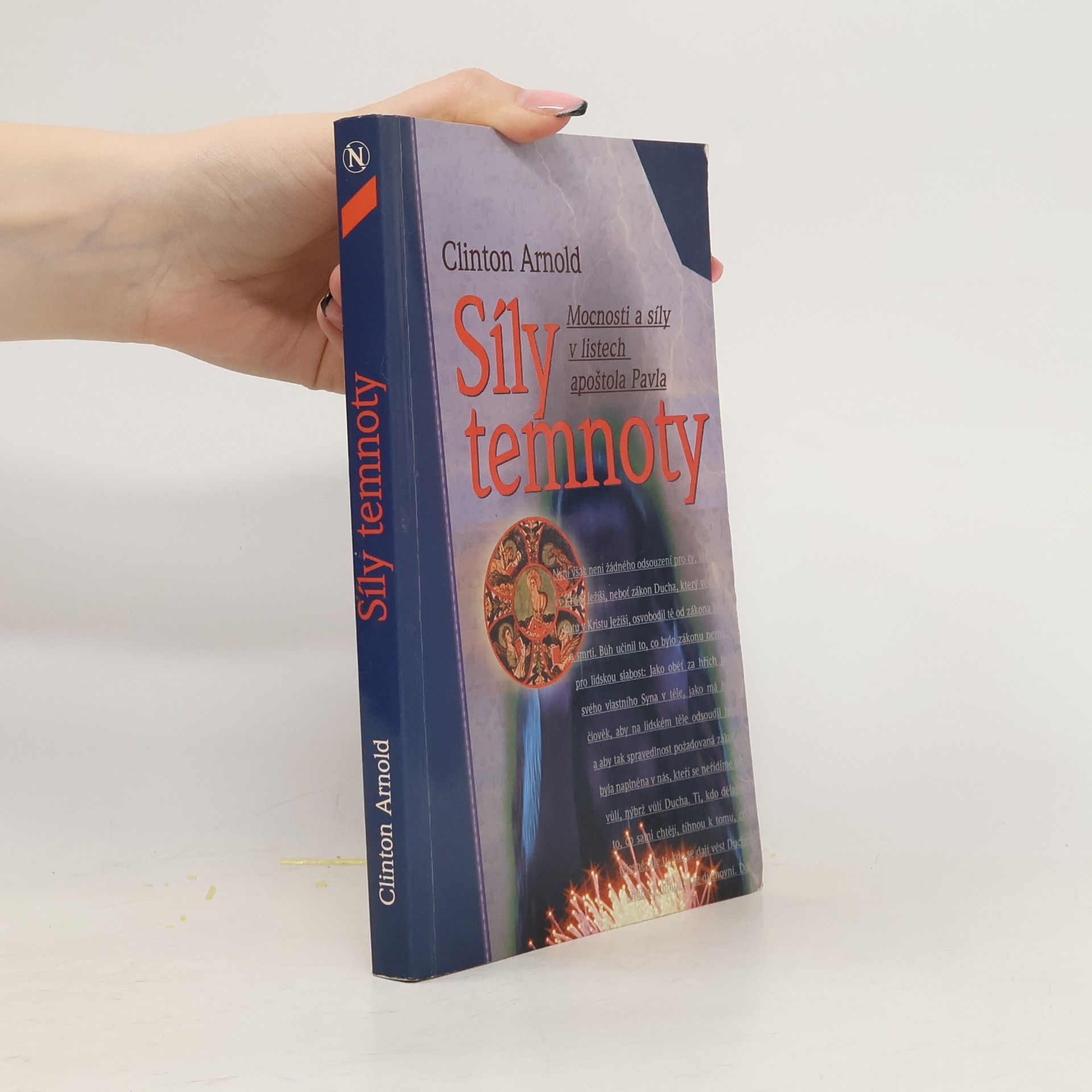 Clinton E. Arnold Síly temnoty: Mocnosti a síly v listech apoštola Pavla