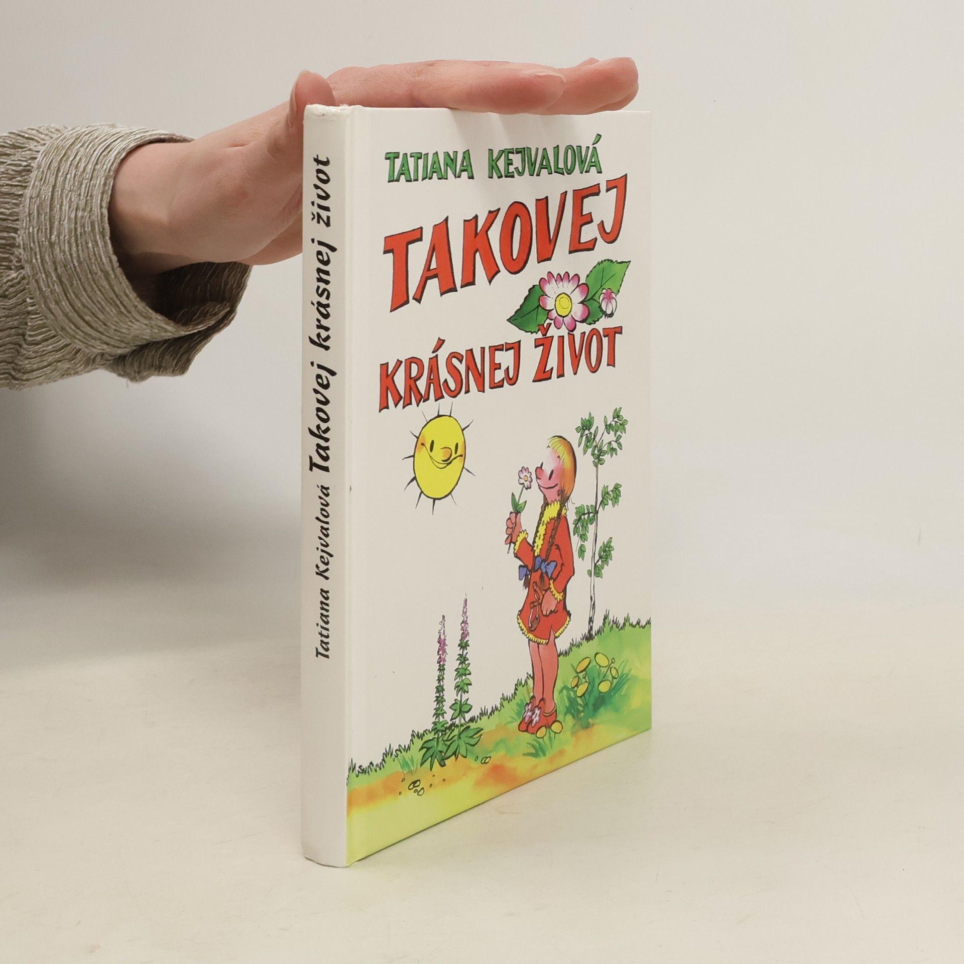 Tatiana Kejvalová Takovej krásnej život