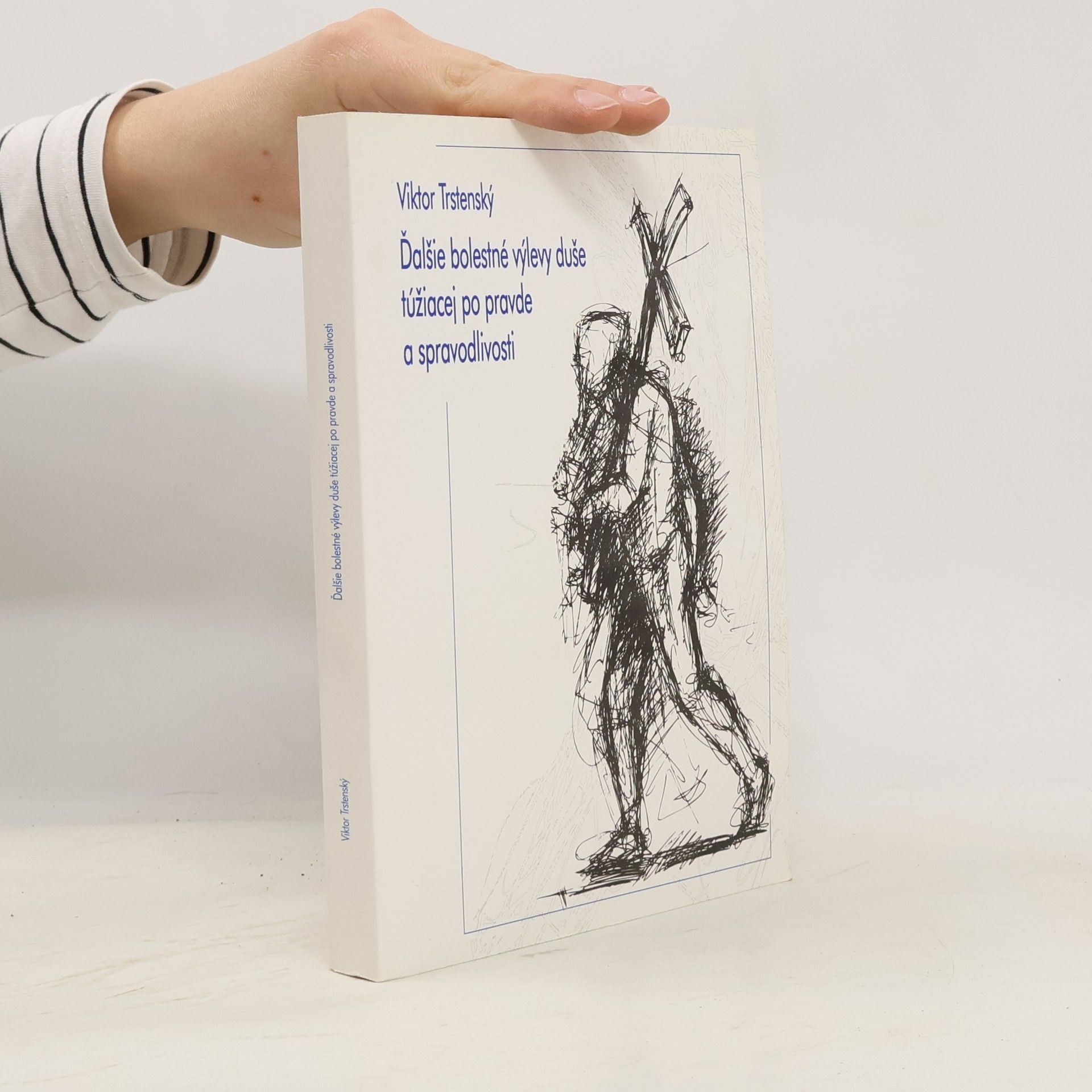 Ďalšie bolestné výlevy duše túžiacej po pravde a spravodlivosti