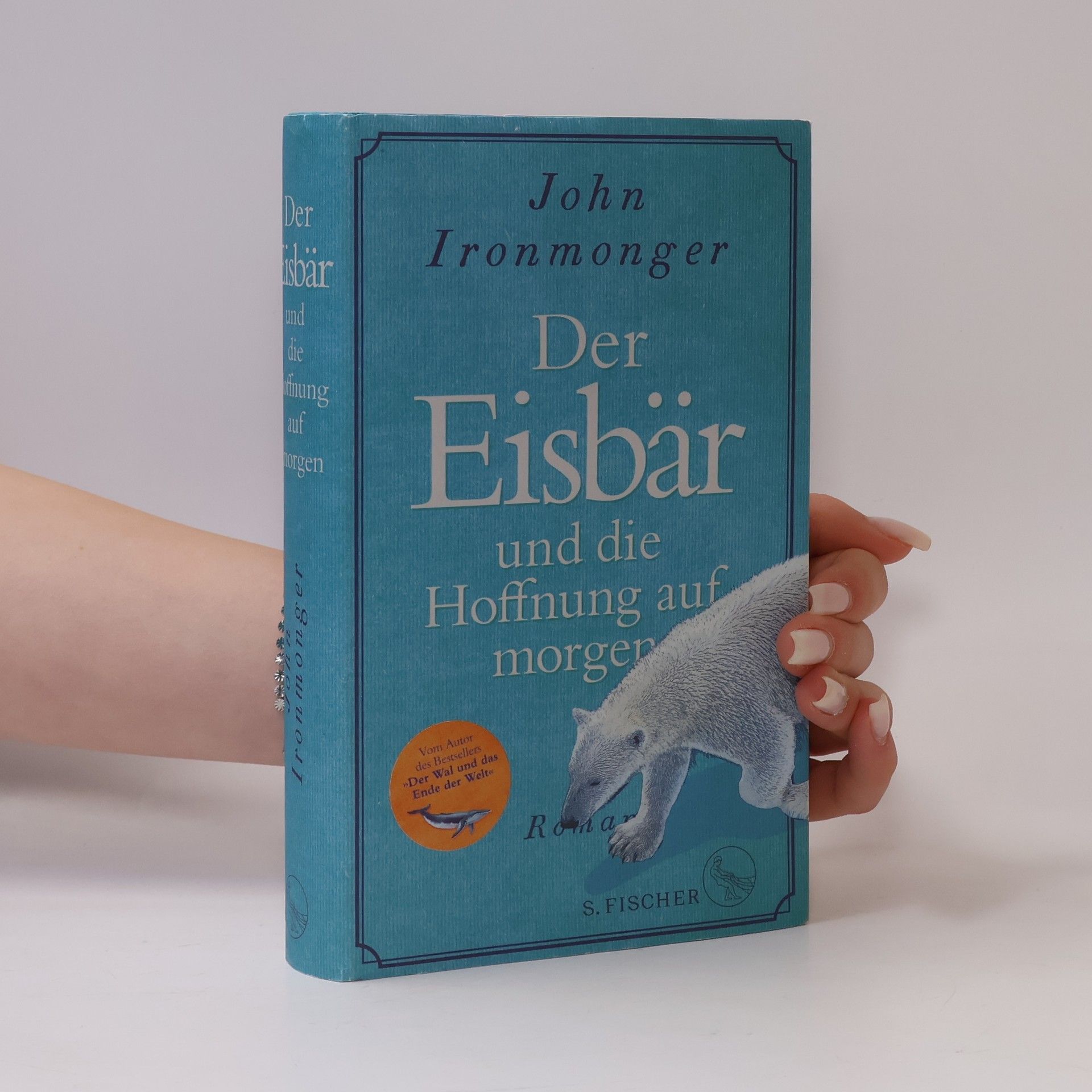 John Ironmonger Der Eisbär und die Hoffnung auf morgen