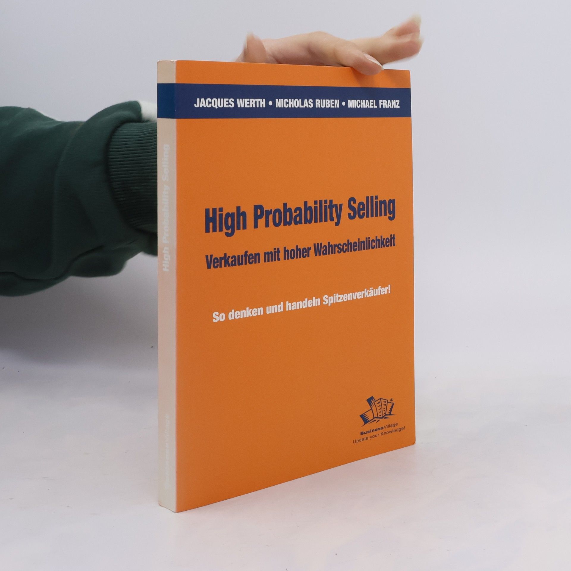 Jacques Werth High probability selling - verkaufen mit hoher Wahrscheinlichkeit