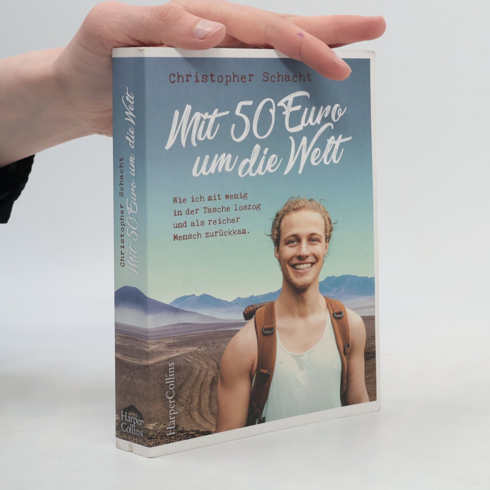 Christopher Schacht Mit 50 Euro um die Welt