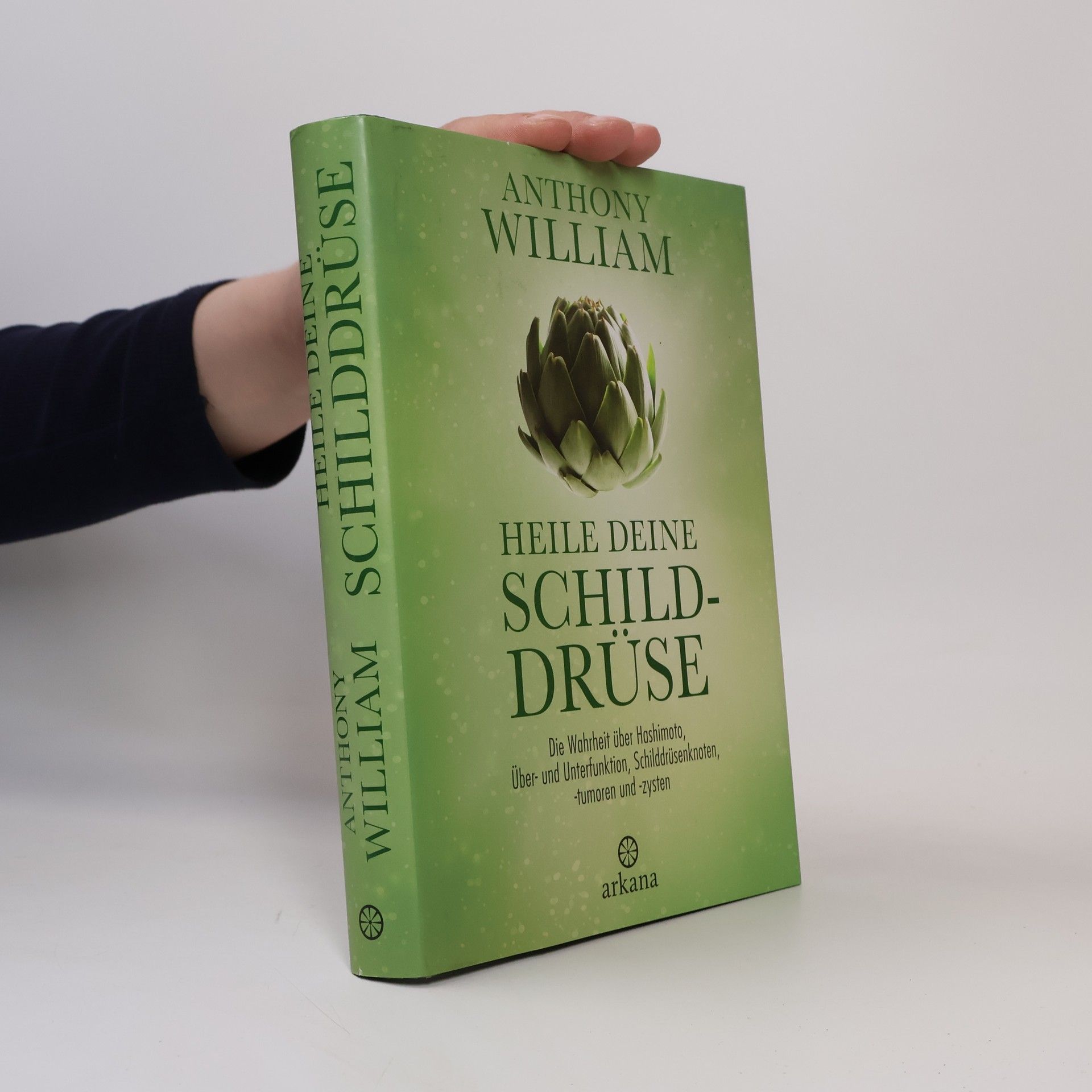 Anthony William Heile deine Schilddrüse