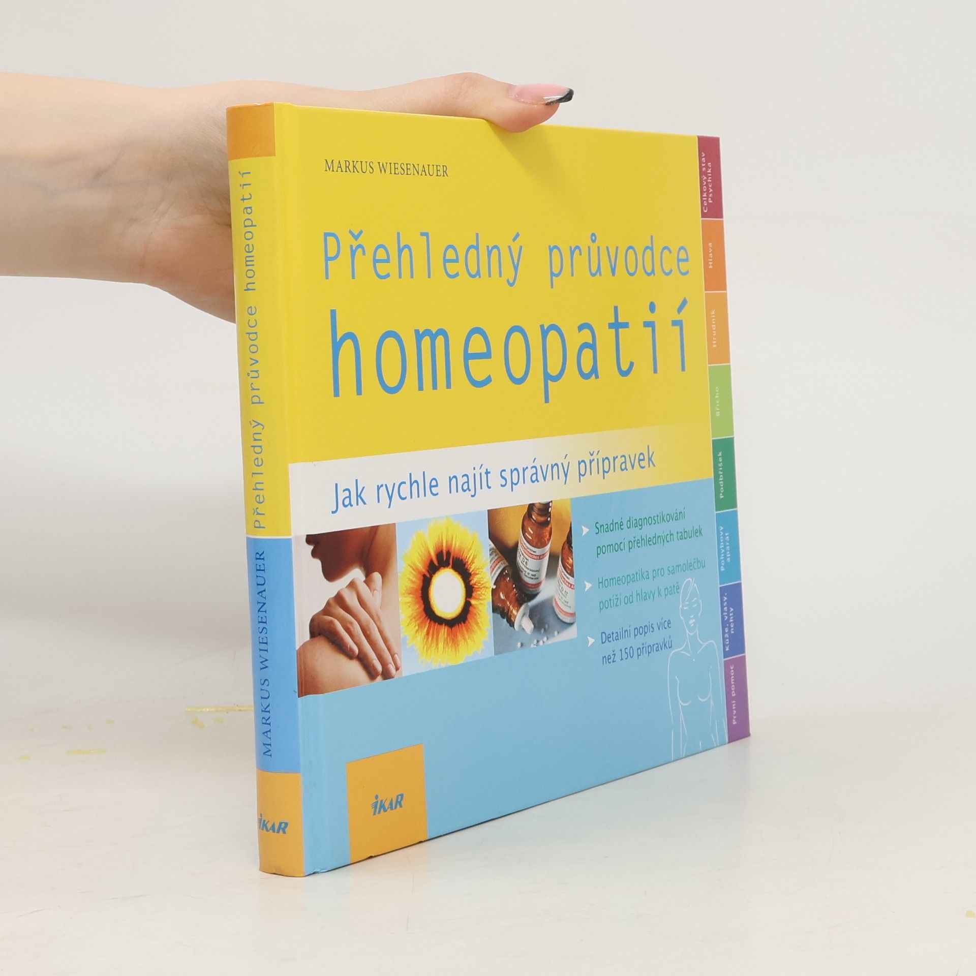 Markus Wiesenauer Přehledný průvodce homeopatií. Jak rychle najít správný přípravek