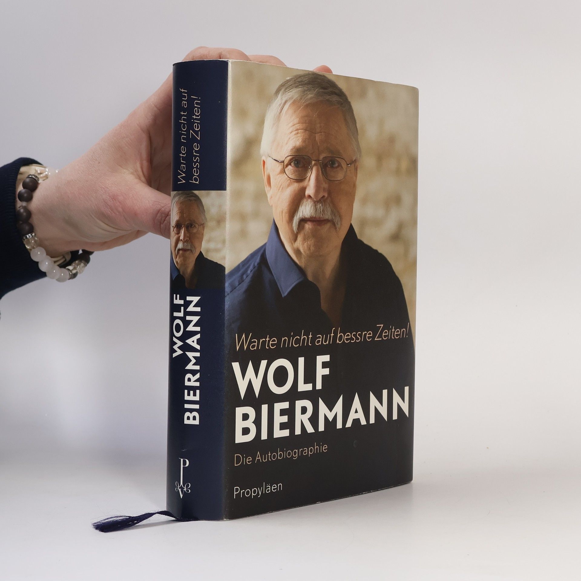 Wolf Biermann Warte nicht auf bessre Zeiten!